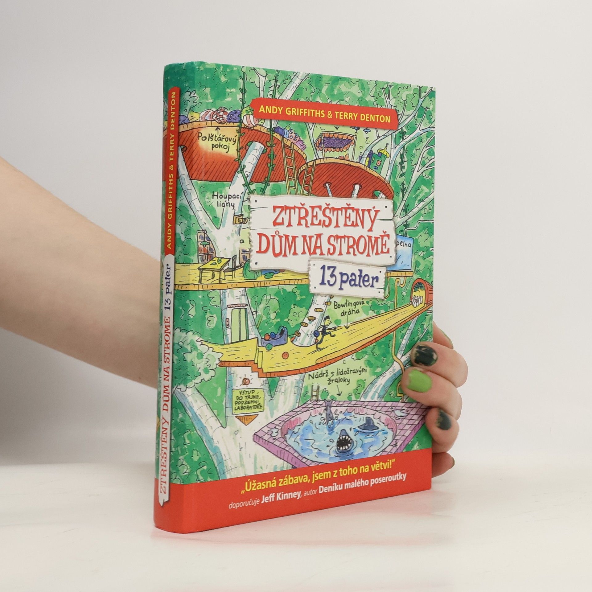 Andy Griffiths Ztřeštěný dům na stromě. 13 pater