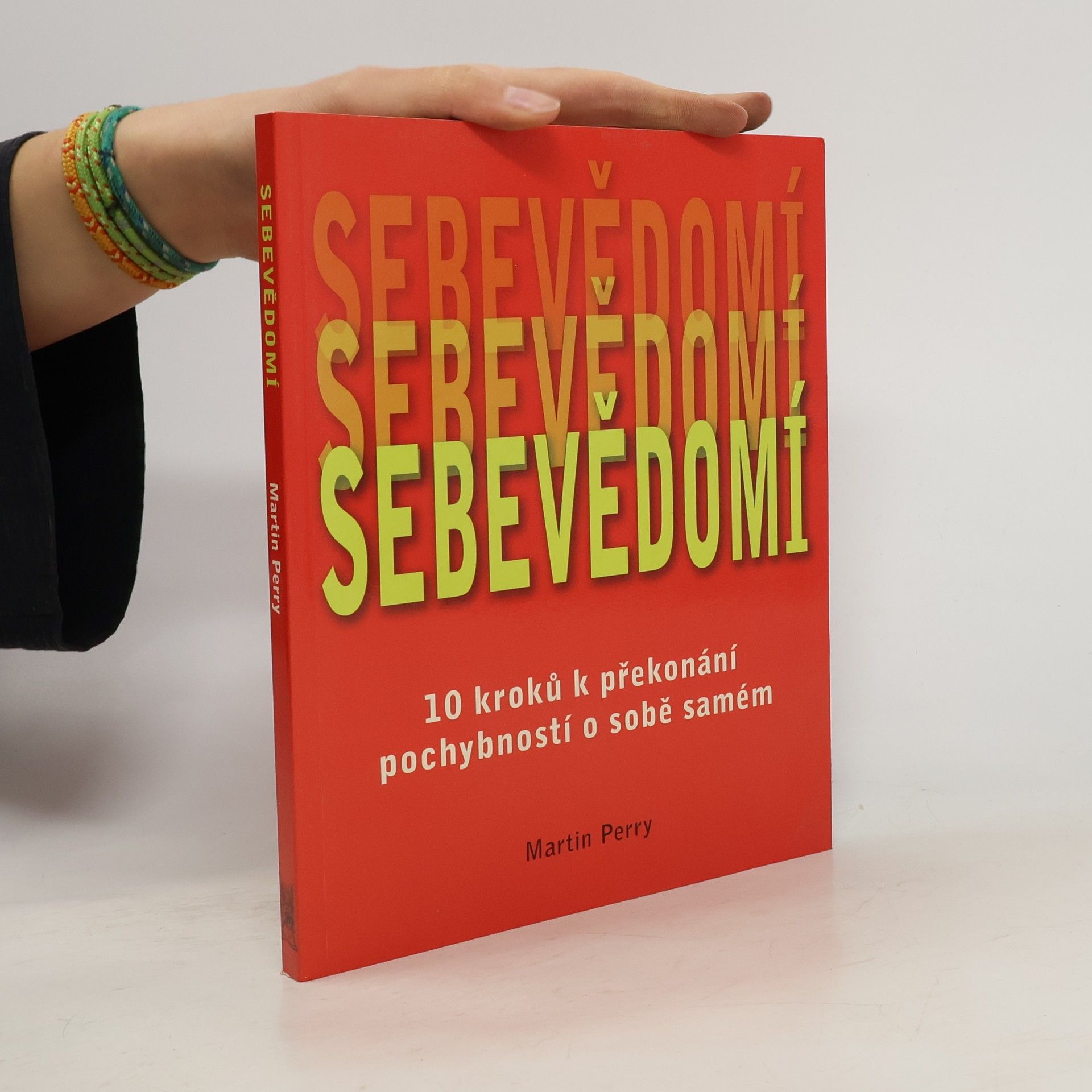 Sebevědomí : 10 kroků k překonání pochybností o sobě samém