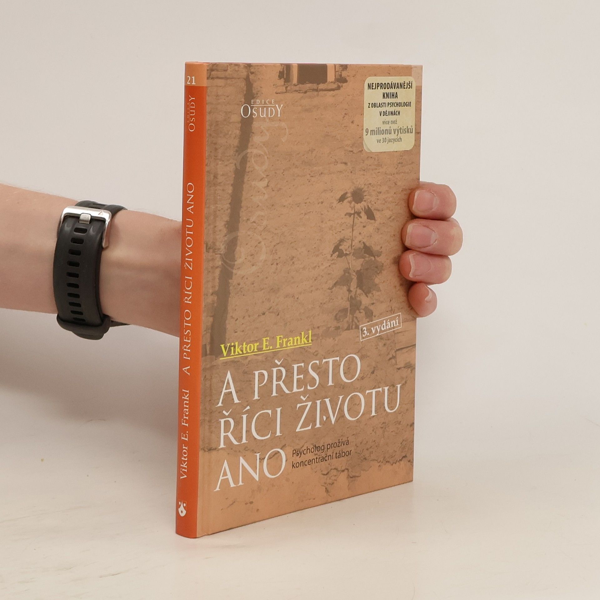 Viktor Frankl A přesto říci životu ano. Psycholog prožívá koncentrační tábor