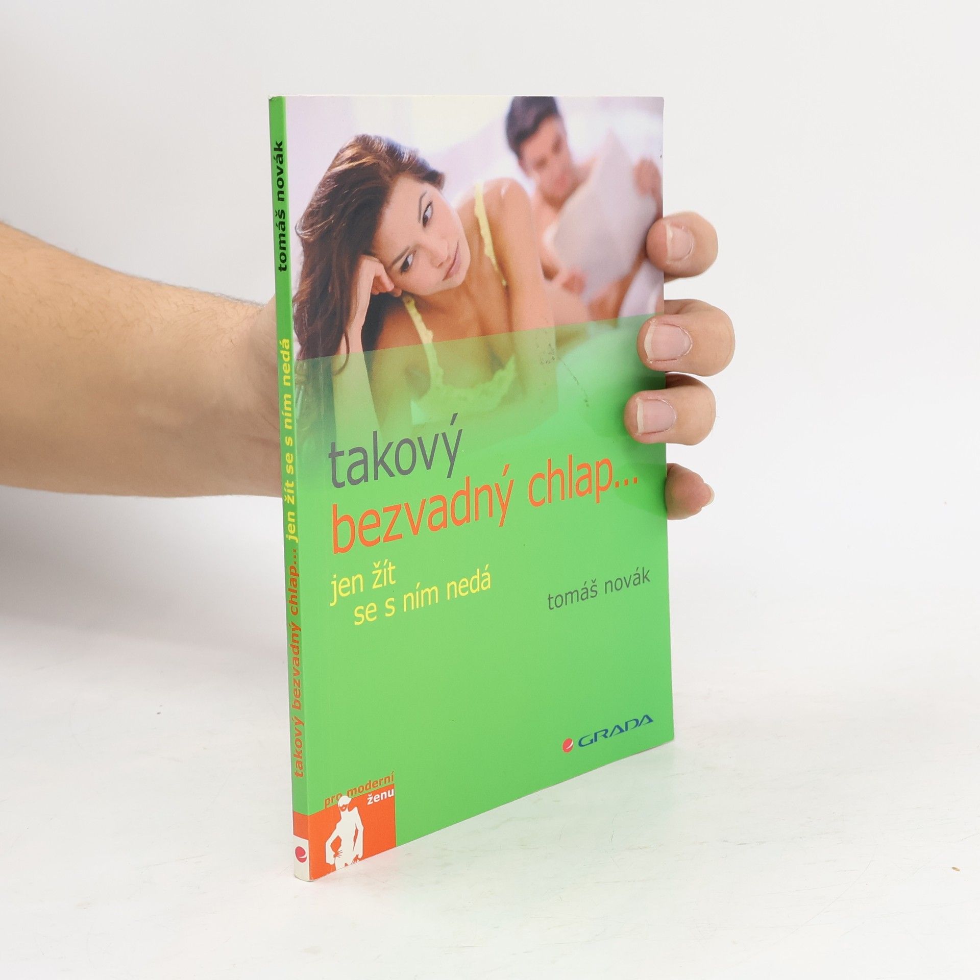 Tomáš Novák Takový bezvadný chlap... jen žít se s ním nedá