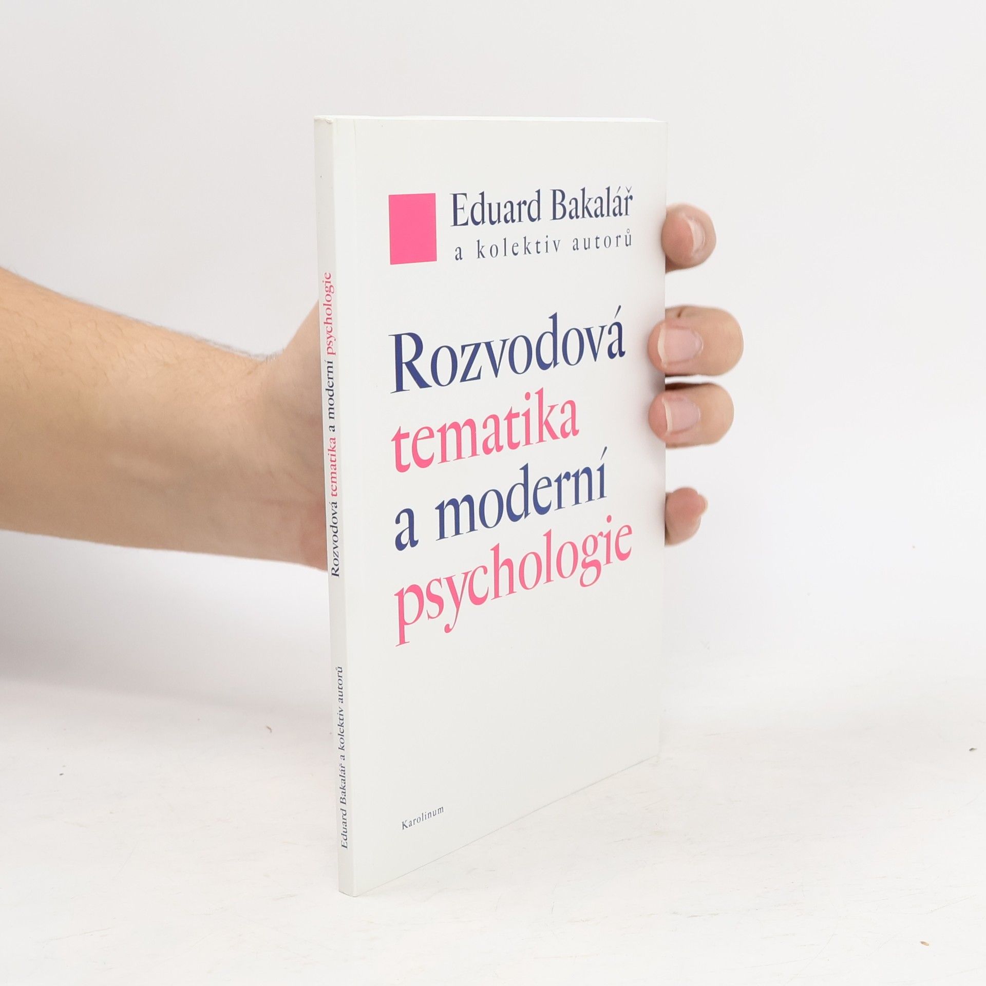 Eduard Bakalář Rozvodová tematika a moderní psychologie