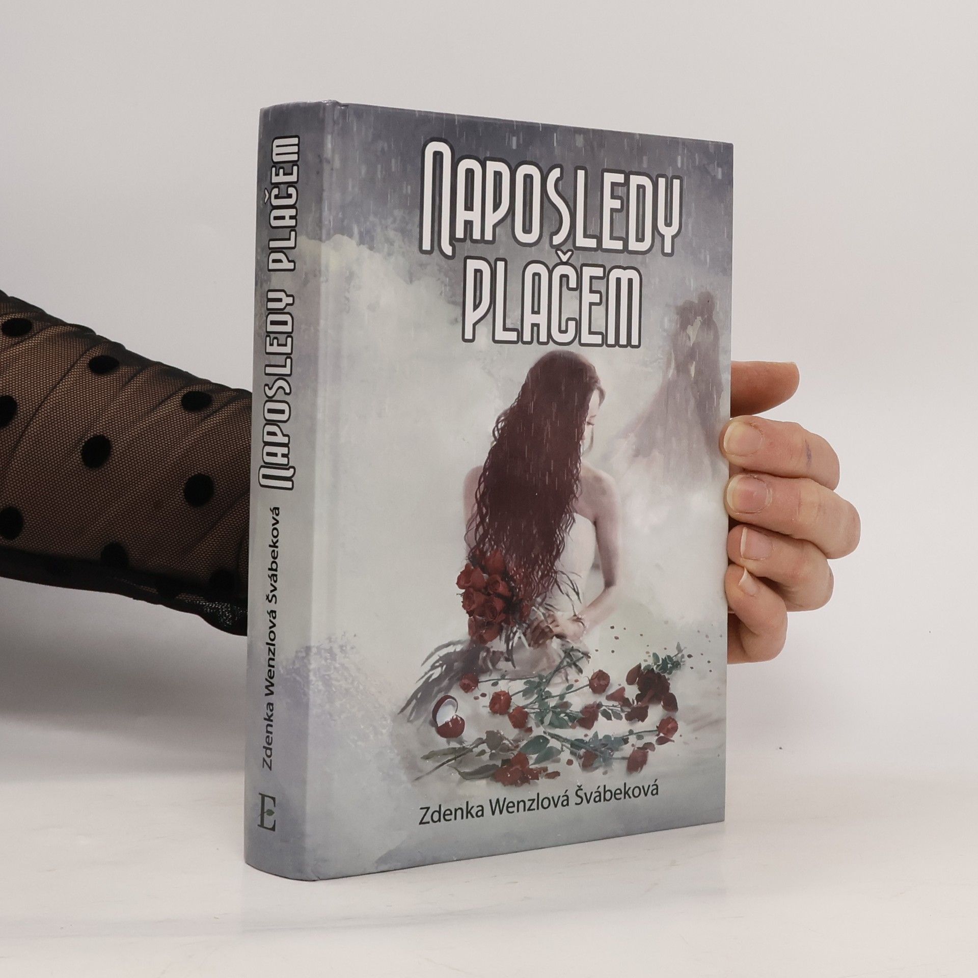 Zdenka Wenzlová Švábeková Naposledy plačem