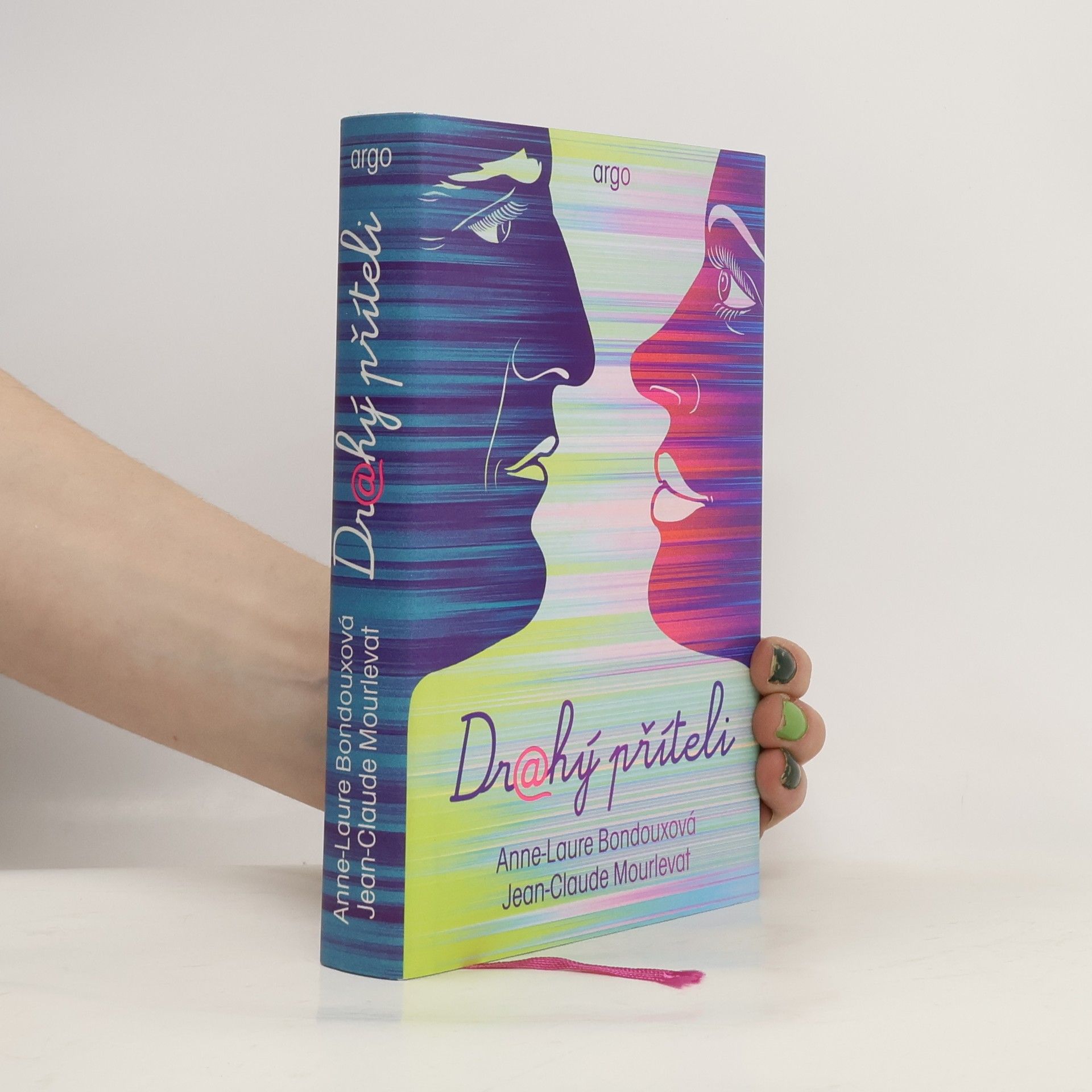 Anne-Laure Bondoux Drahý příteli