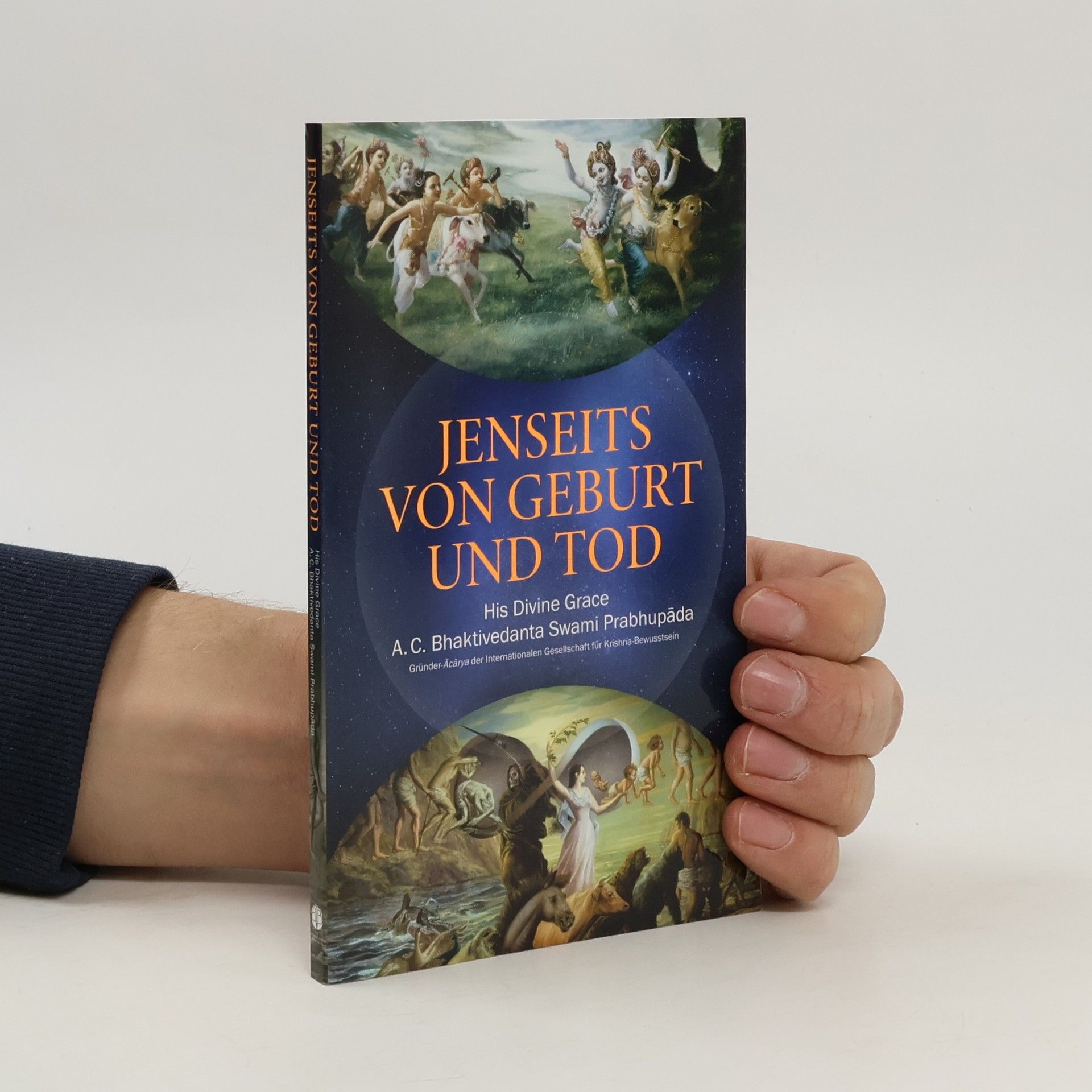 A. C. Bhaktivedanta Swami Prabhupada Jenseits von Geburt und Tod