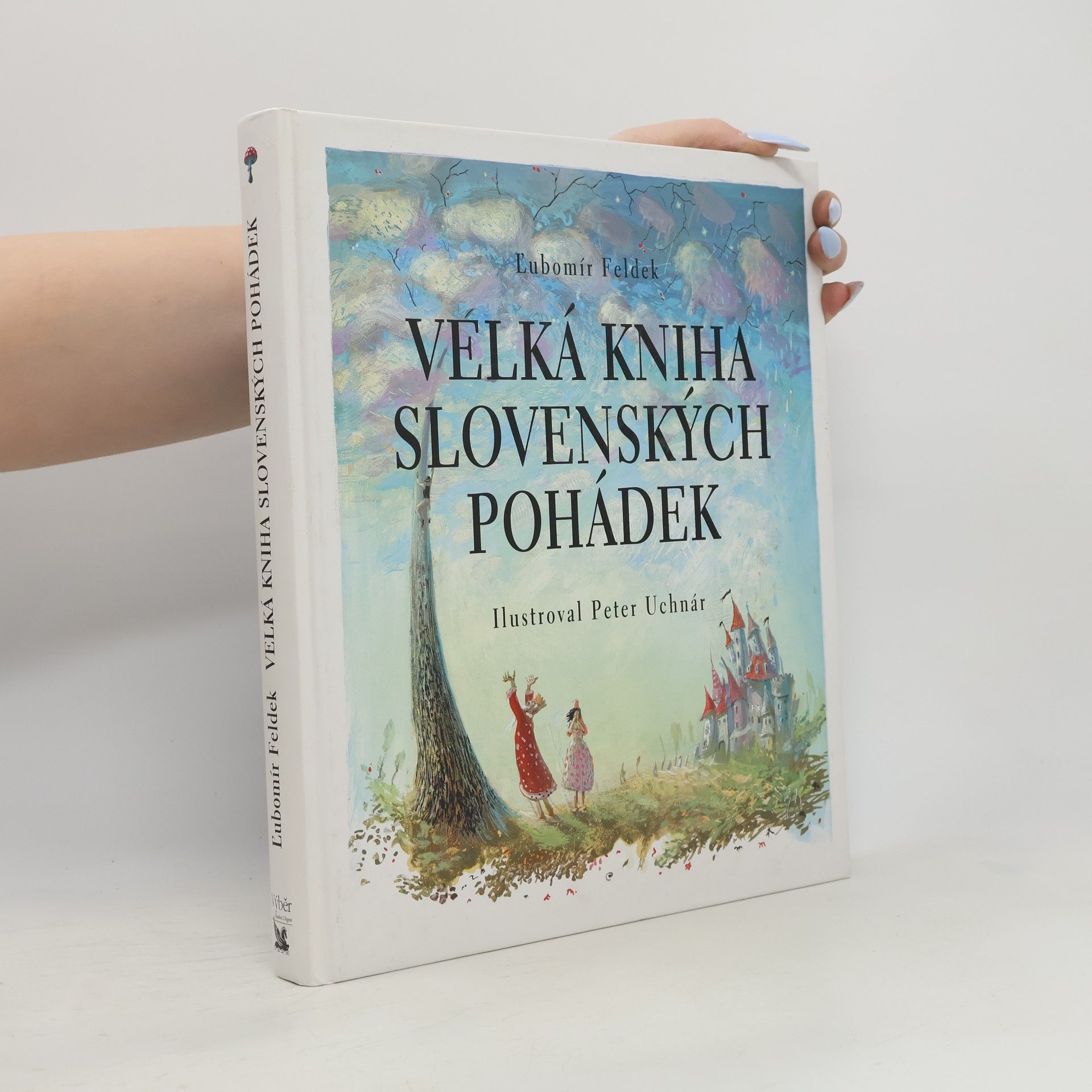 Ľubomír Feldek Velká kniha slovenských pohádek
