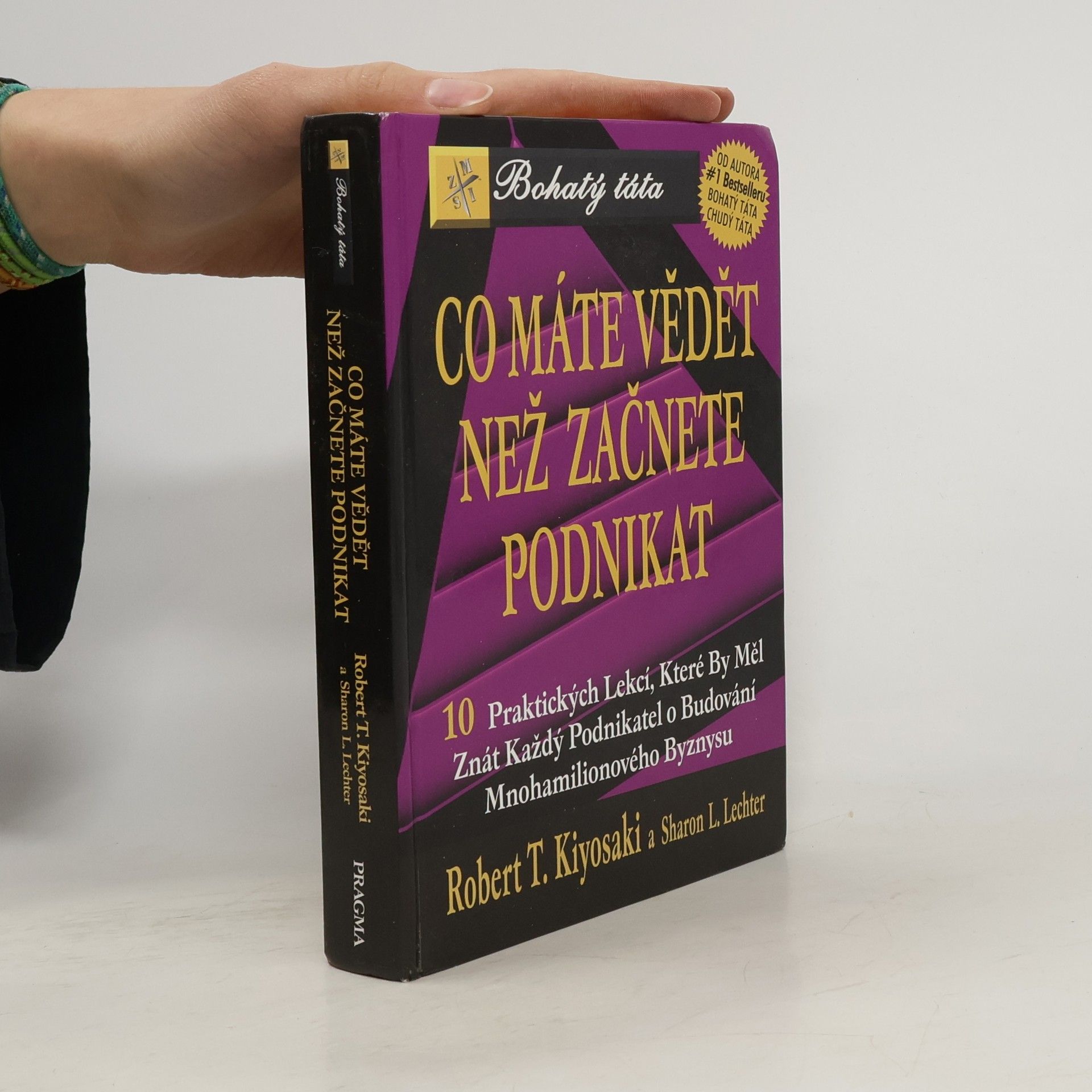 Robert Kiyosaki Co máte vědět než začnete podnikat