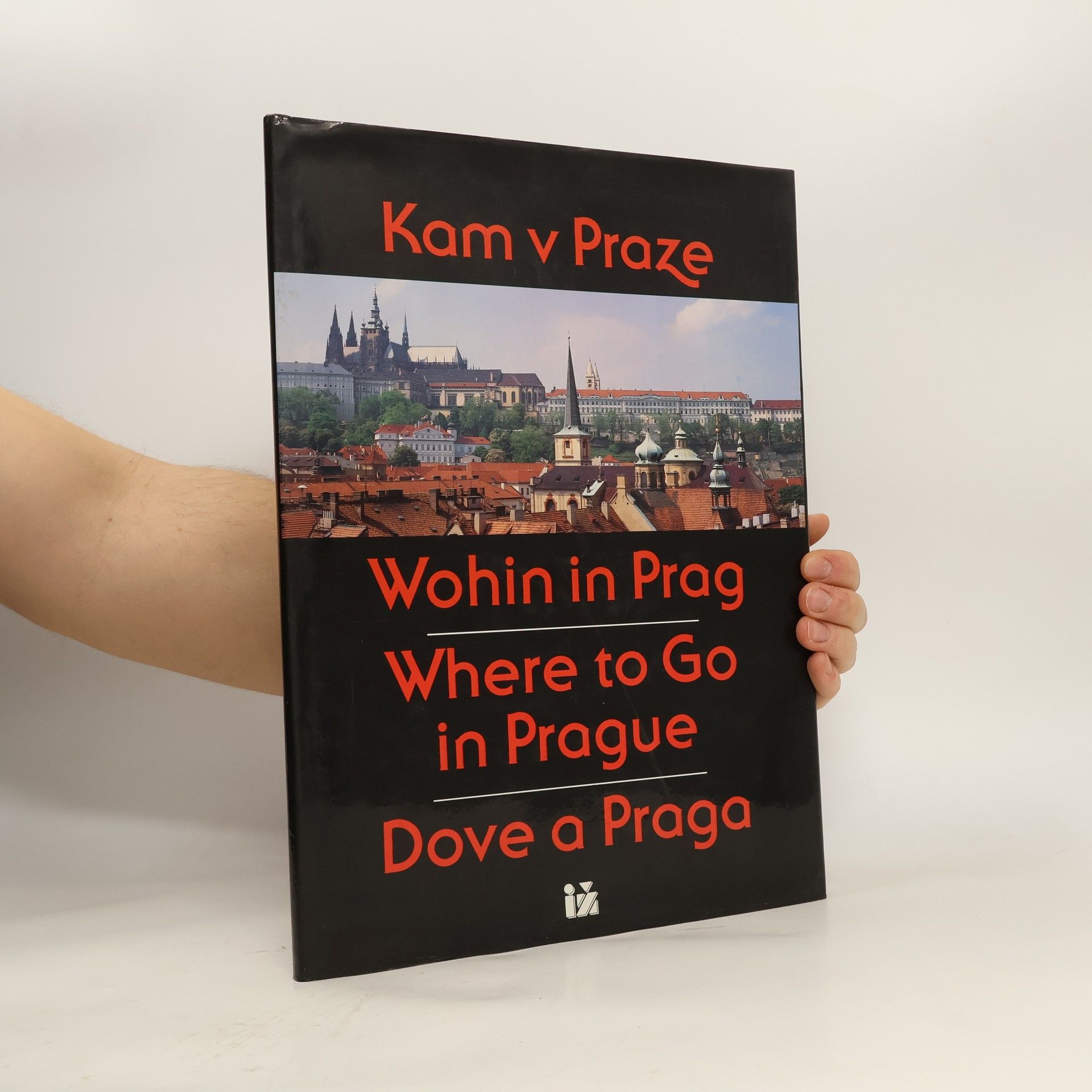 Jan Royt Kam v Praze a okolí. Where to Go in Prague. Dove a Praga