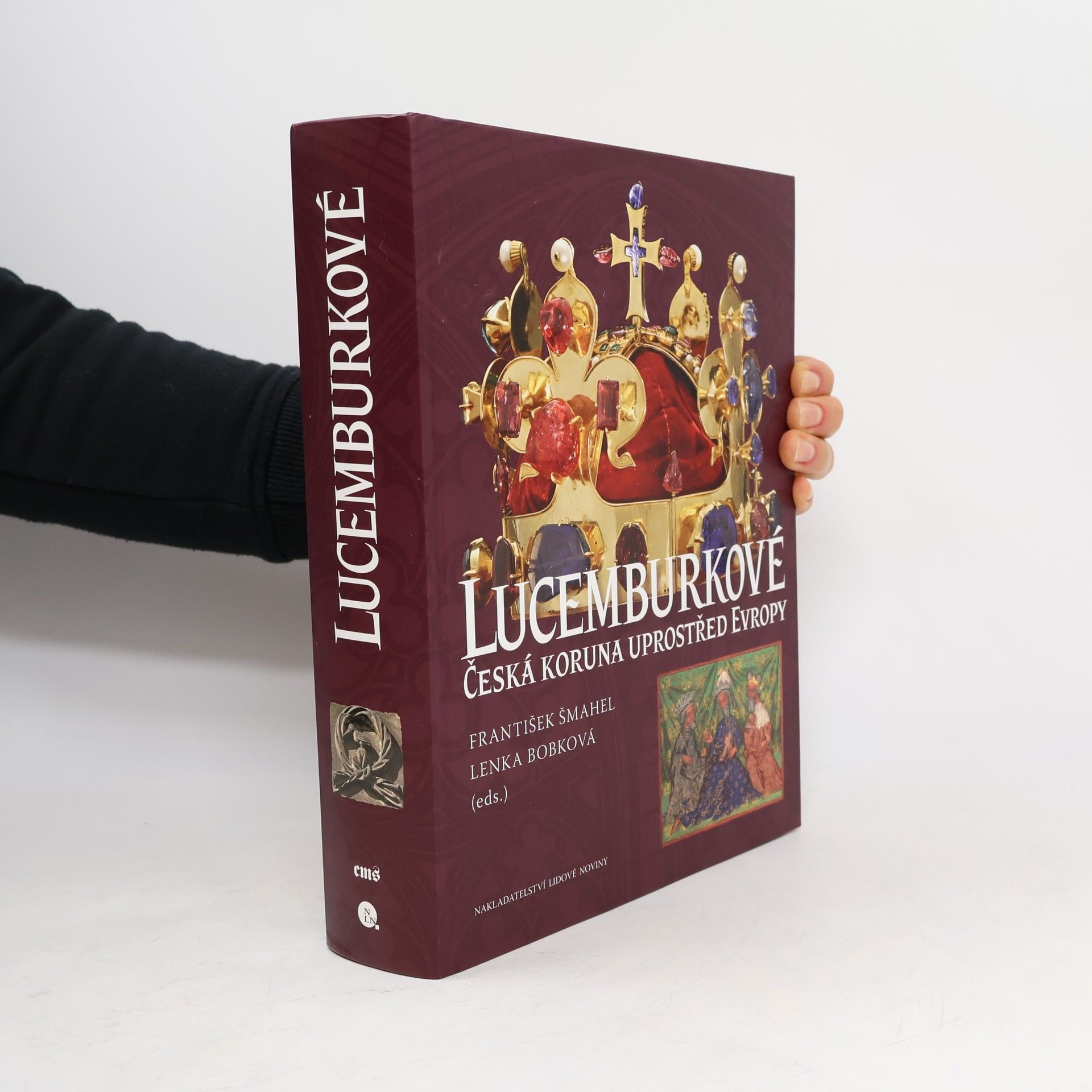 Robert Antonín Lucemburkové. Česká koruna uprostřed Evropy