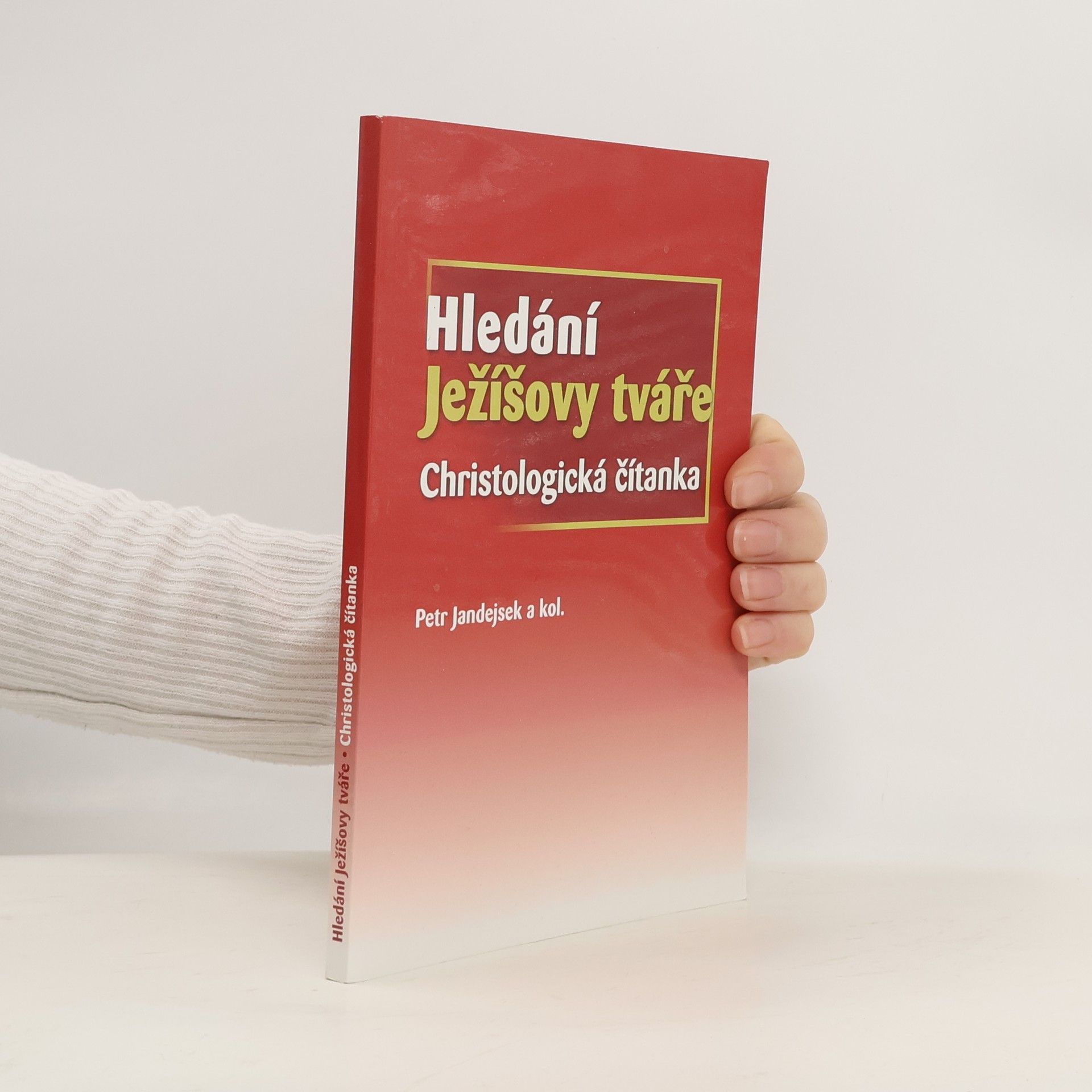 Hledání Ježíšovy tváře : christologická čítanka