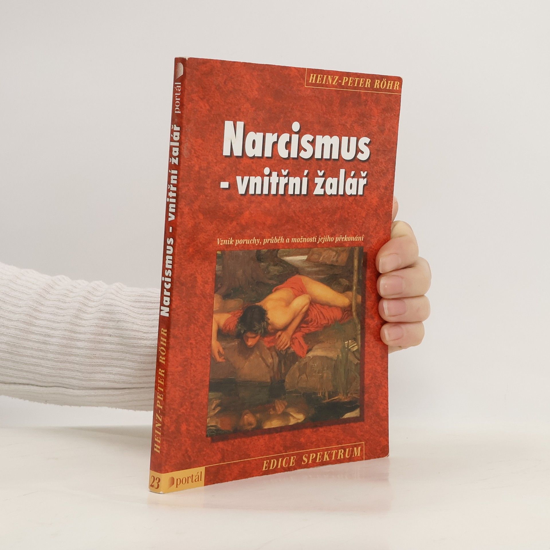 Heinz-Peter Röhr Narcismus. Vnitřní žalář.