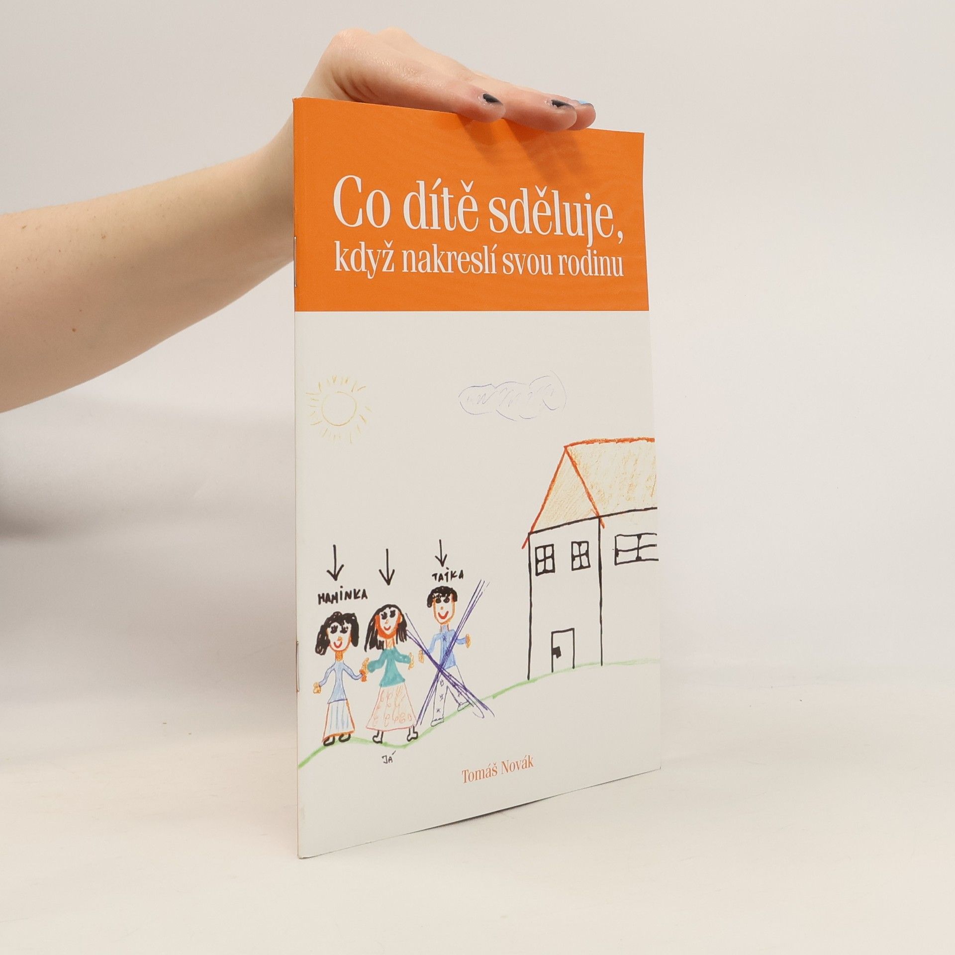 Tomáš Novák Co dítě sděluje, když nakreslí svou rodinu