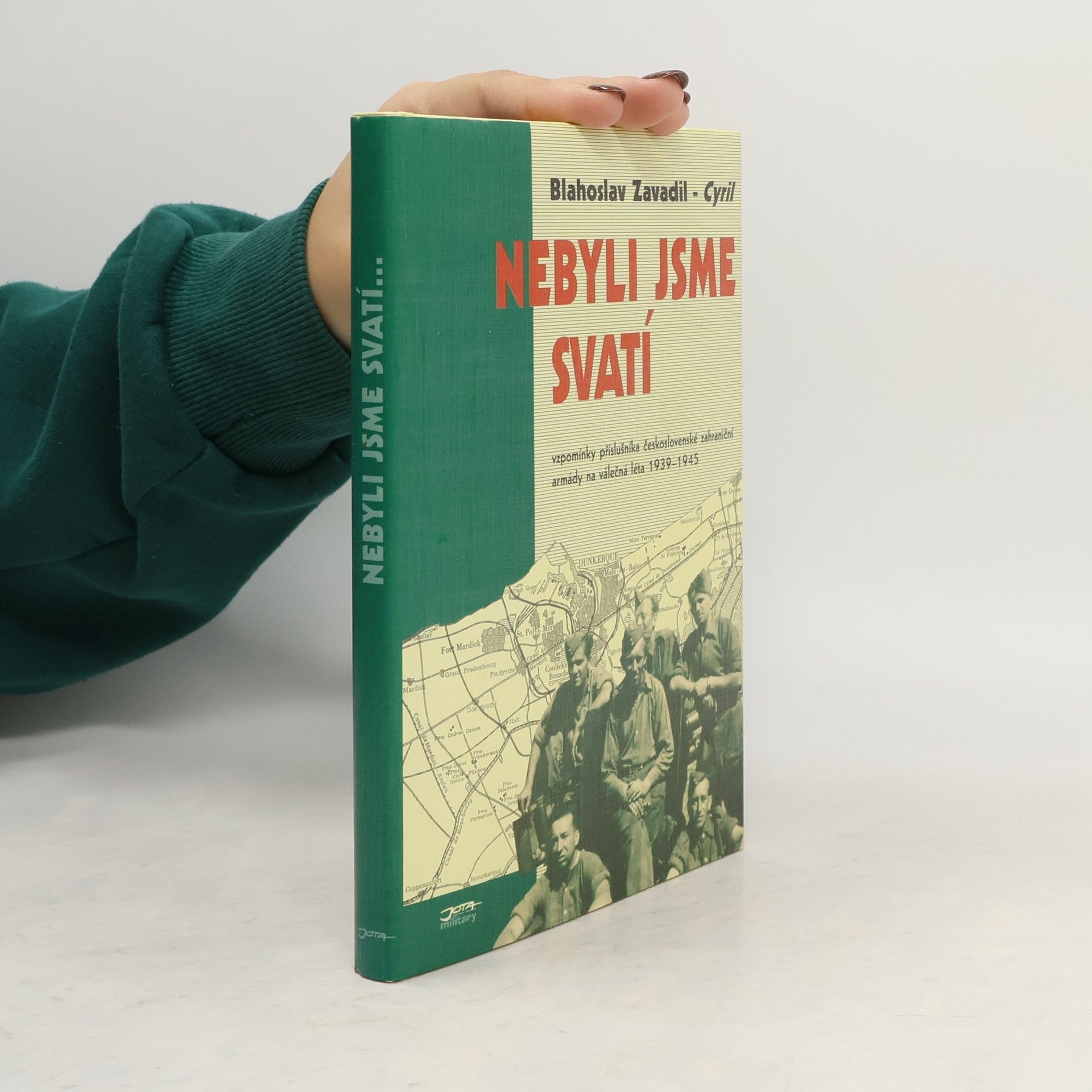 Nebyli jsme svatí. Vzpomínky příslušníka československé zahraniční armády na válečná léta 1939-1945