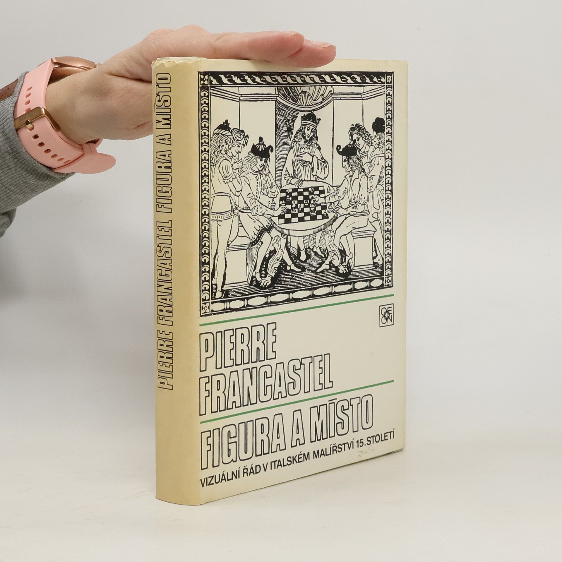 Petr Wittlich Figura a místo. Vizuální řád v italském malířství 15. stol.