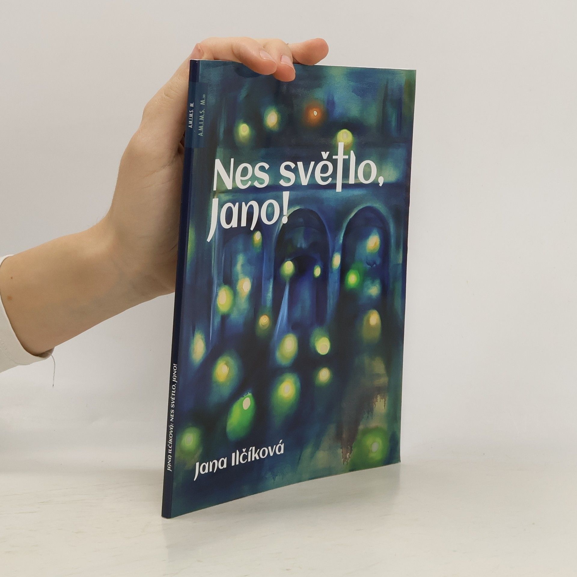 Nes světlo, Jano!