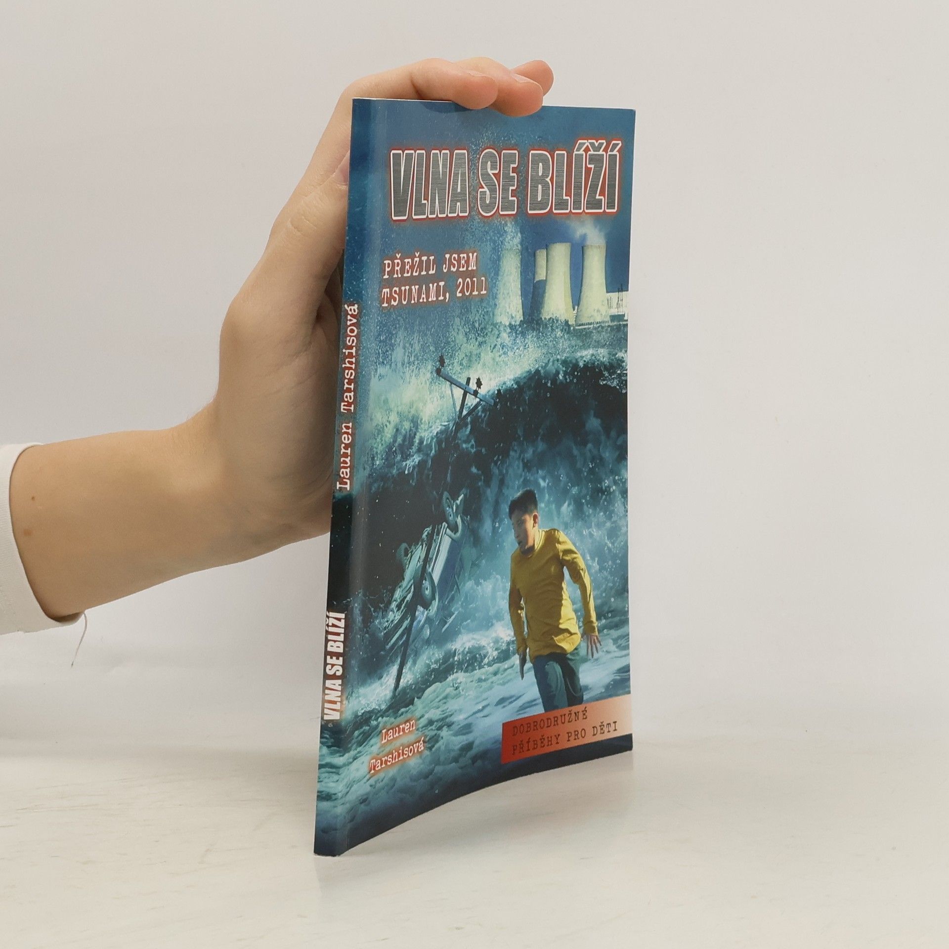 Lauren Tarshis Vlna se blíží: přežil jsem tsunami, 2011