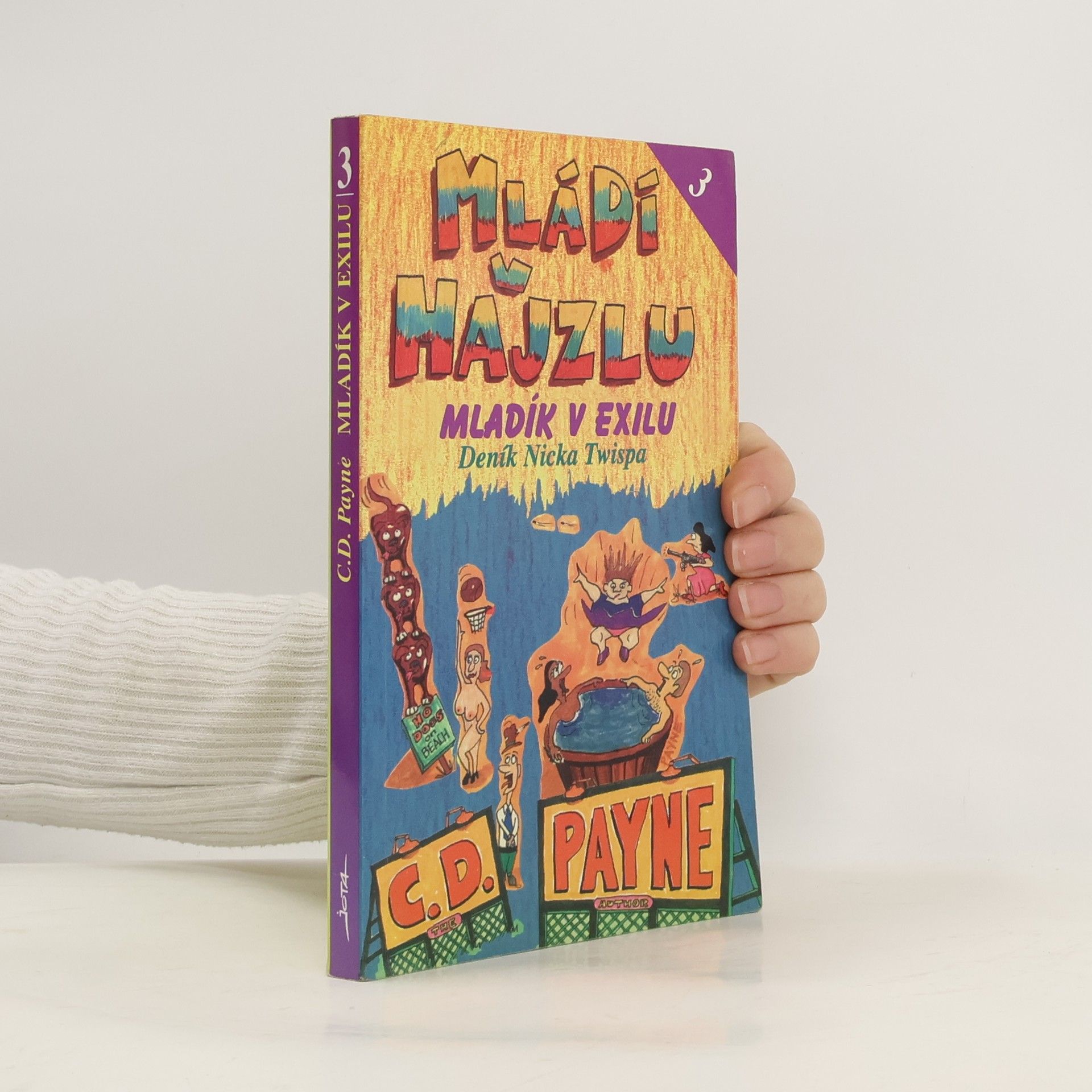 C. D. Payne Mládí v hajzlu 3. Mladík v exilu