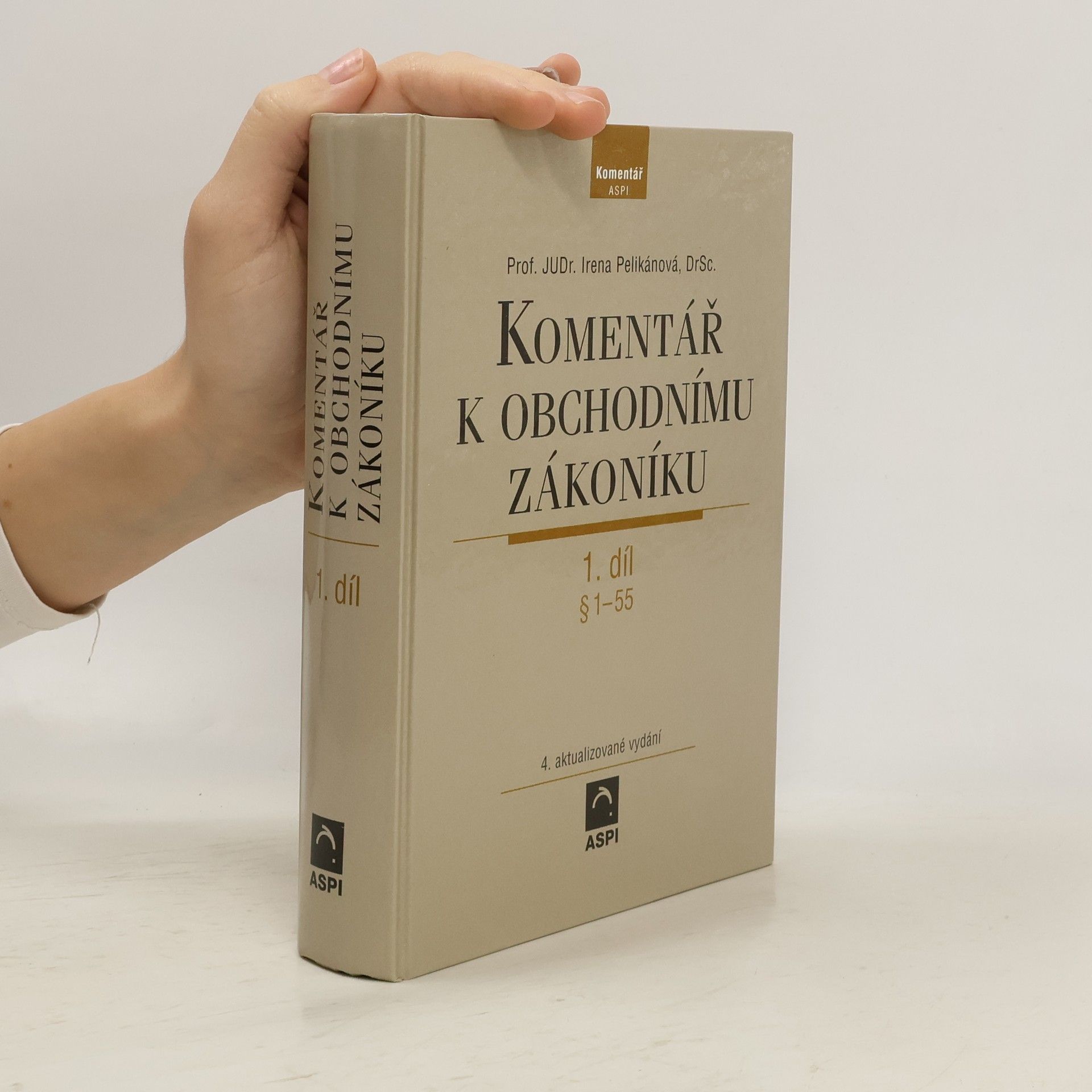 Irena Pelikánová Komentář k obchodnímu zákoníku. 1. díl, §1 - 55 (s přihlédnutím k evropskému právu) (právní stav k 1. únoru 2004)