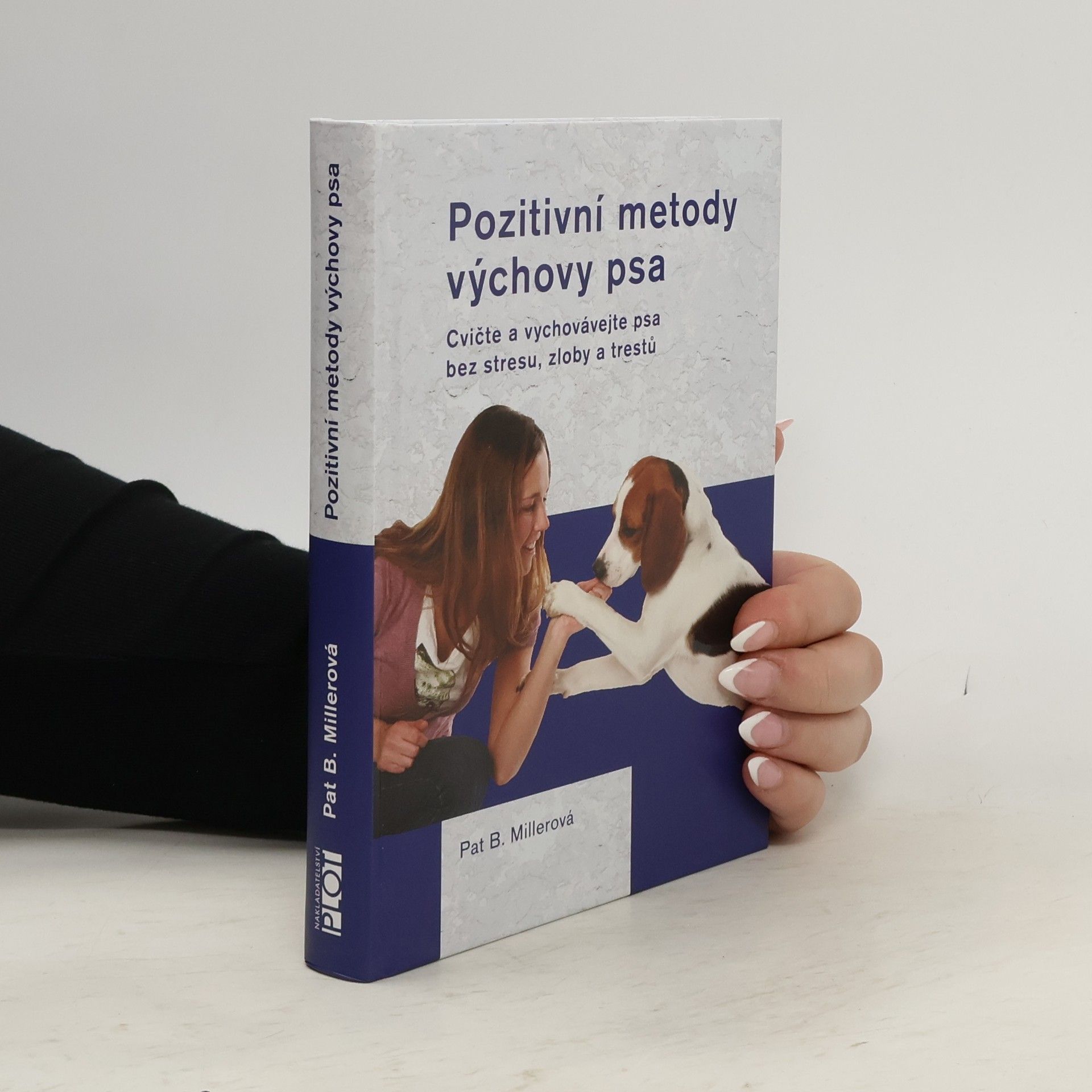 Pat Miller Pozitivní metody výchovy psa