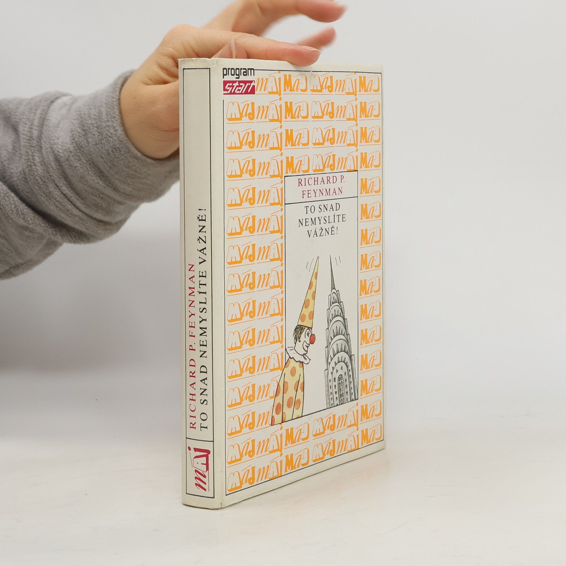 Richard Feynman To snad nemyslíte vážně!