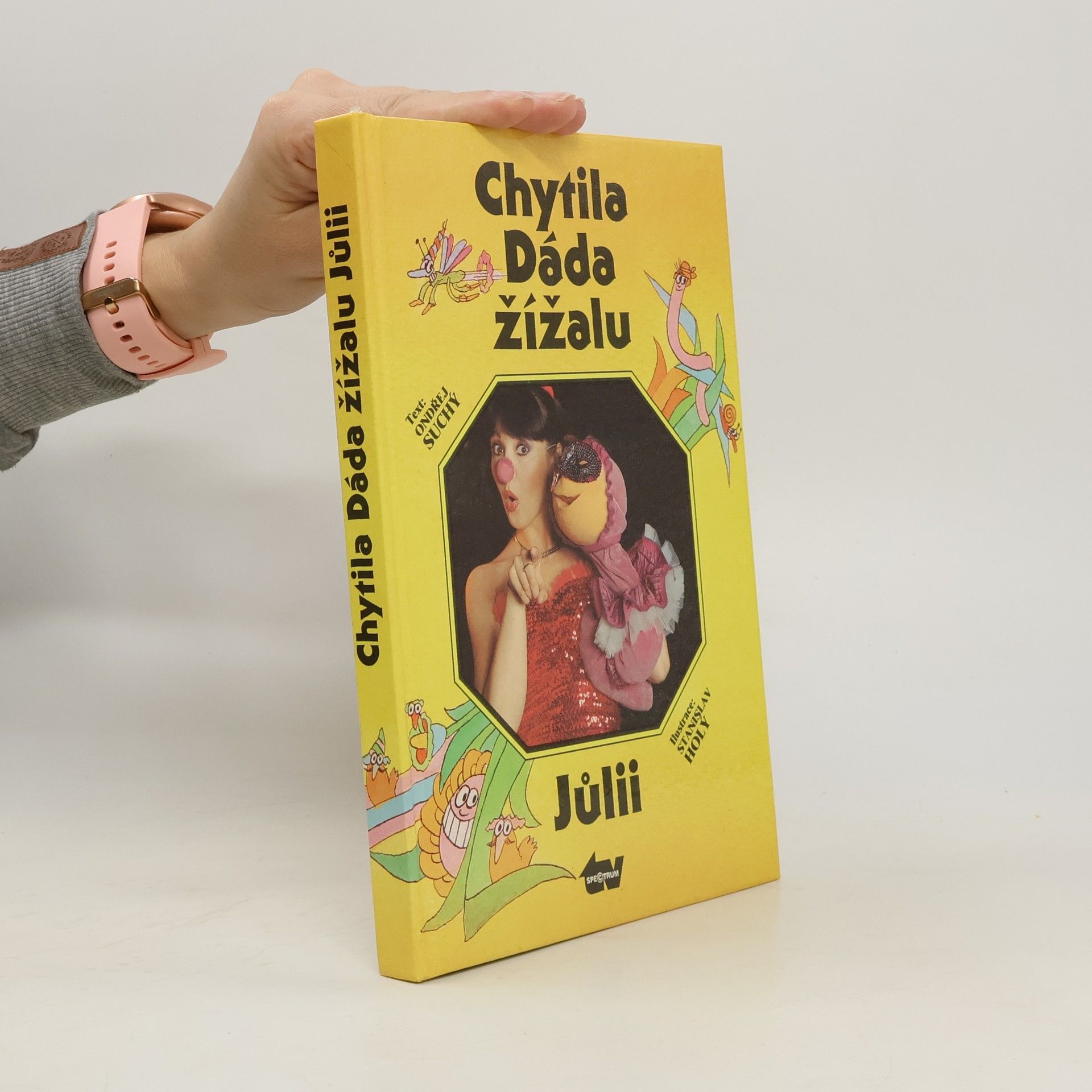 Stanislav Holý Chytila Dáda žížalu Jůlii