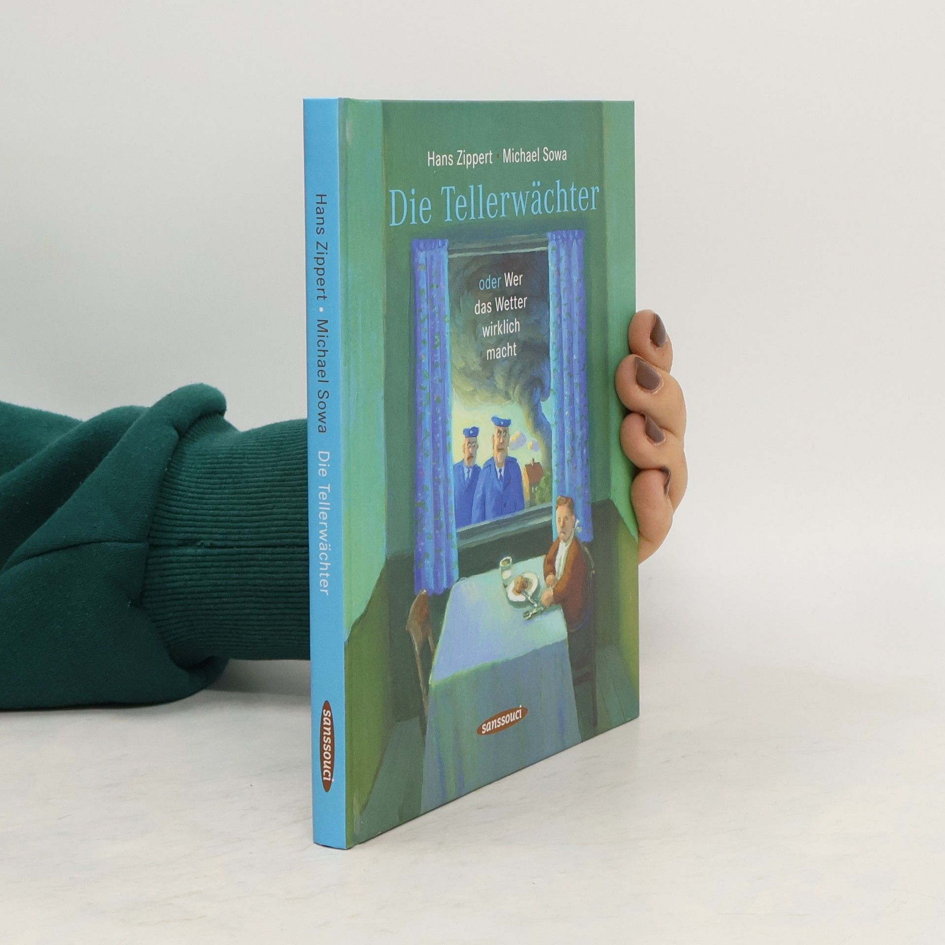 Die Tellerwächter oder Wer das Wetter wirklich macht