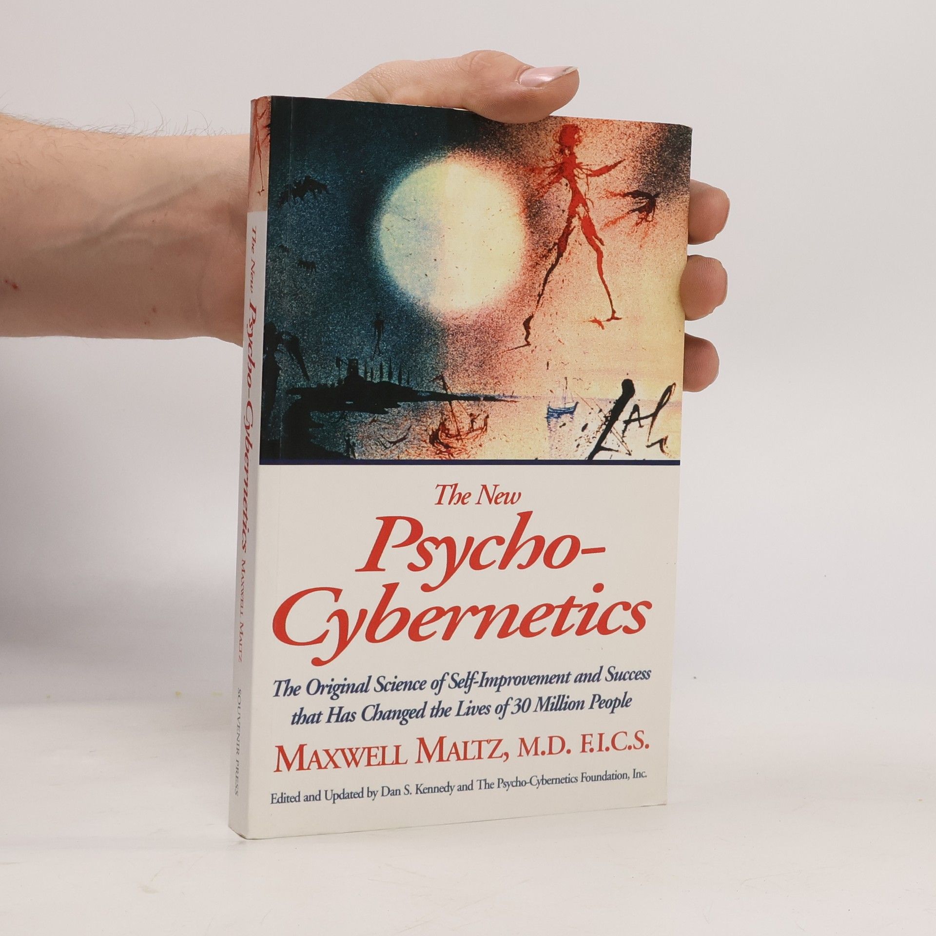 Maxwell Maltz The new psycho-cybernetics : the original science of self-improvement and success that has changed the lives of 30 million people