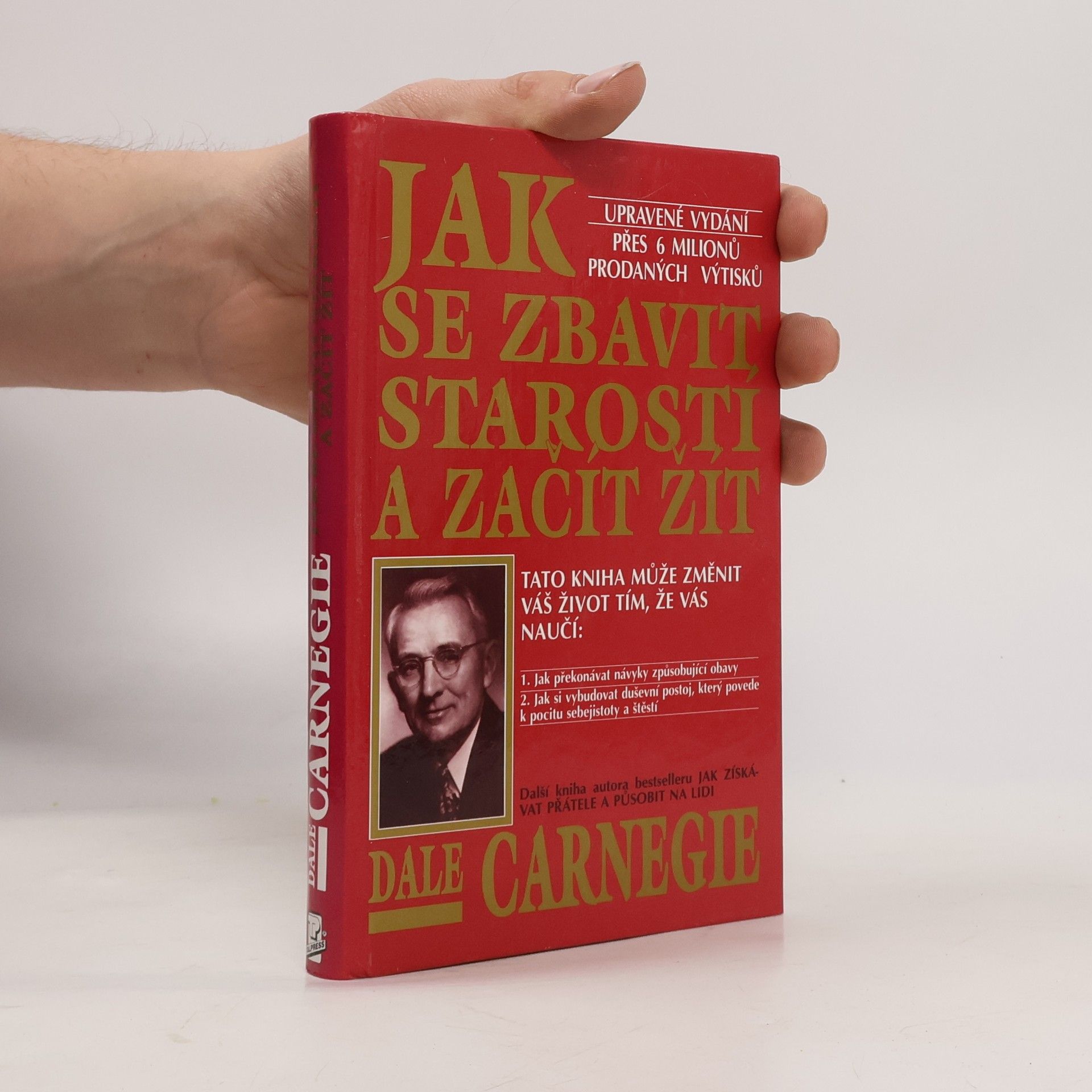 Dale Carnegie Jak se zbavit starostí a začít žít