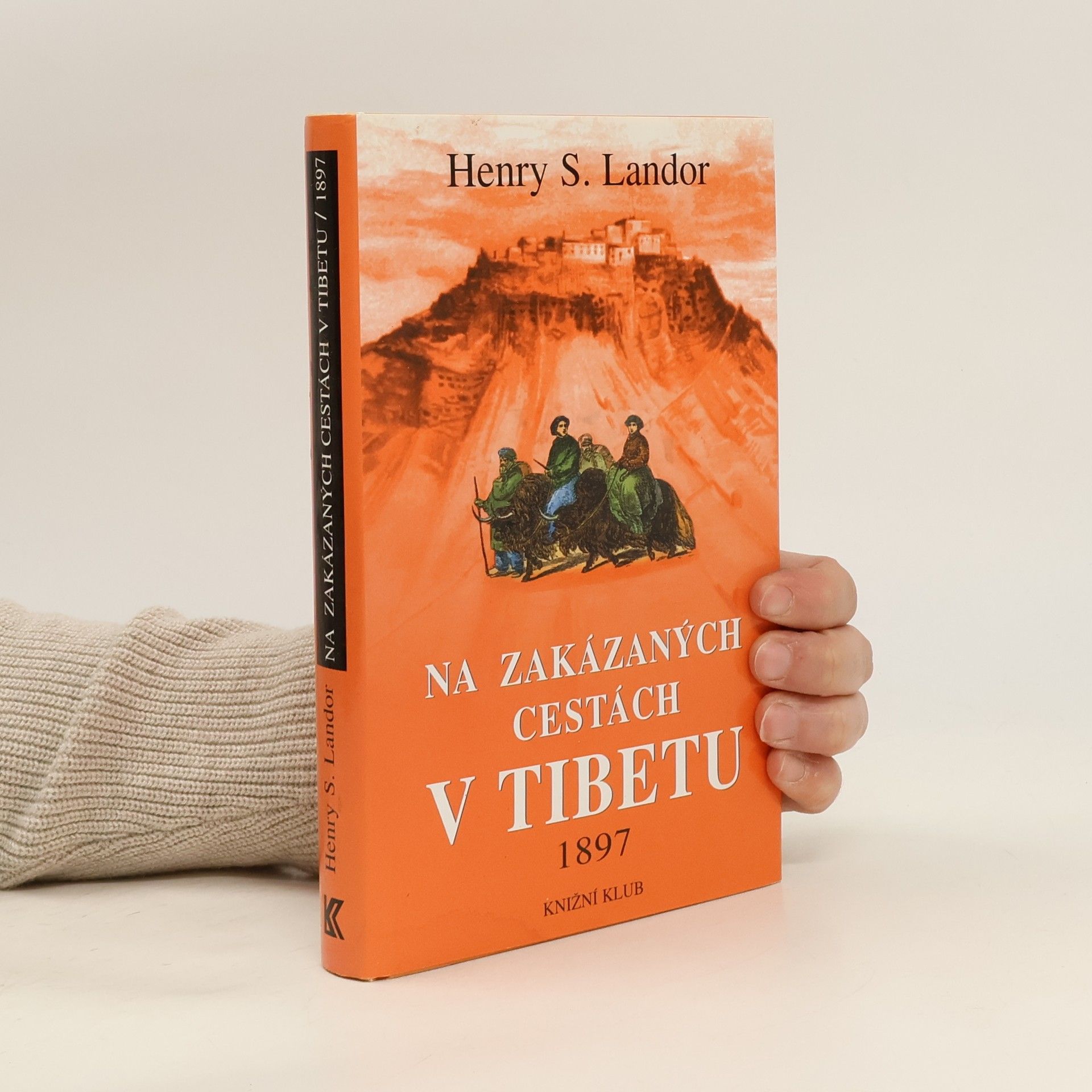 Arnold Henry Savage Landor Na zakázaných cestách v Tibetu