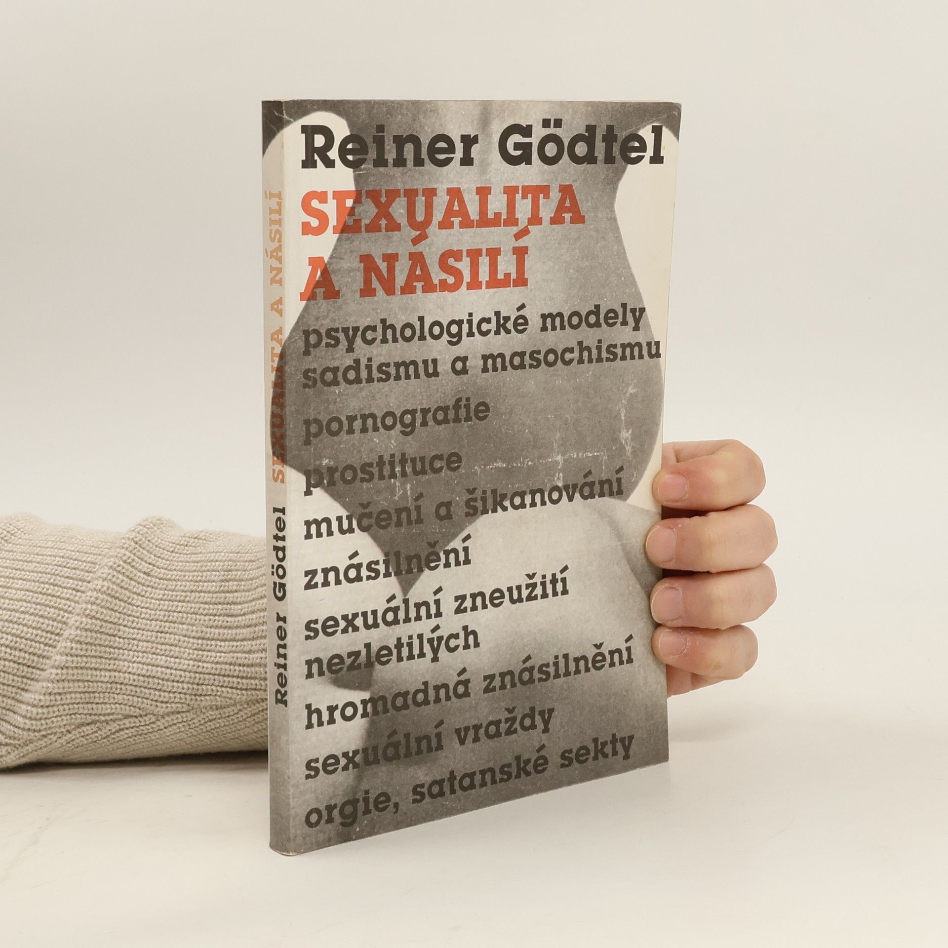 Reiner Gödtel Sexualita a násilí