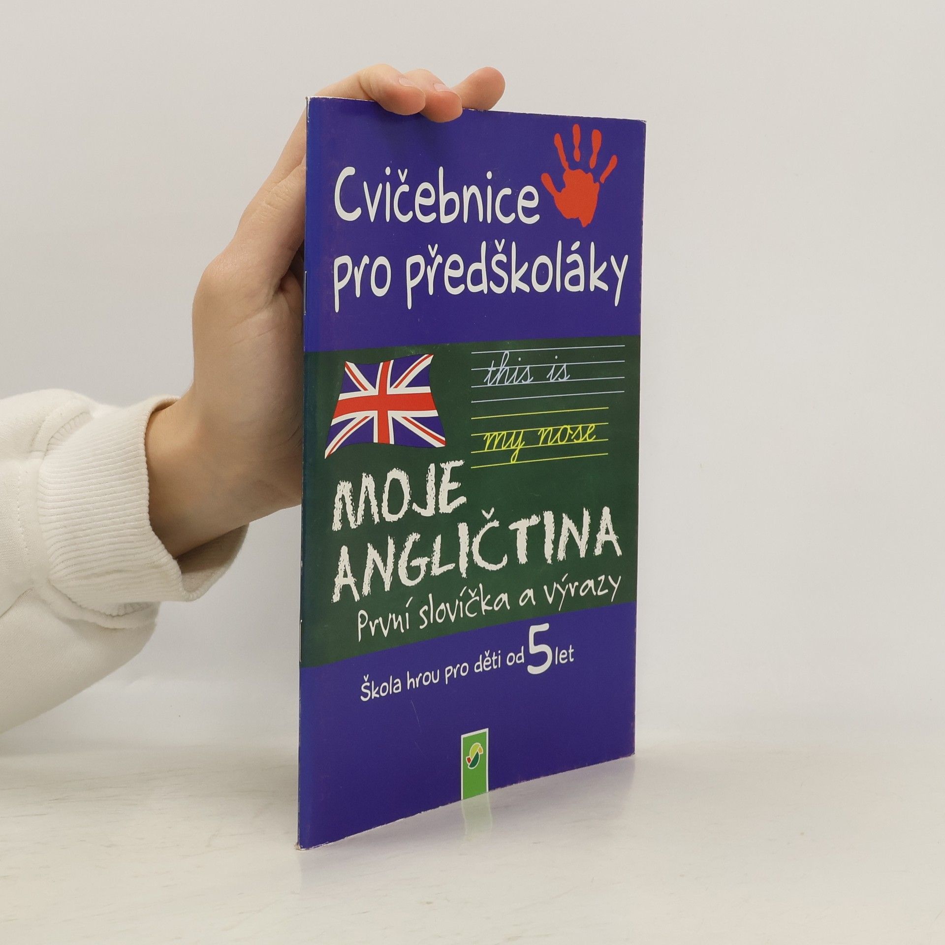 Collectif d'auteurs Moje angličtina: První slovíčka a výrazy