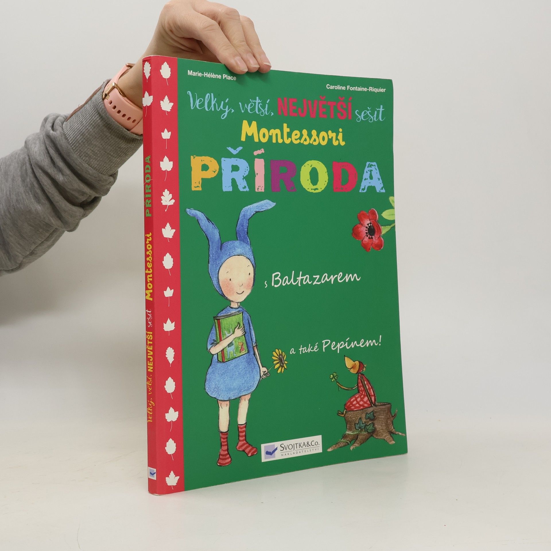 Marie-Hélène Place Velký, větší, největší sešit Montessori Příroda. S Baltazarem a také Pepínem!