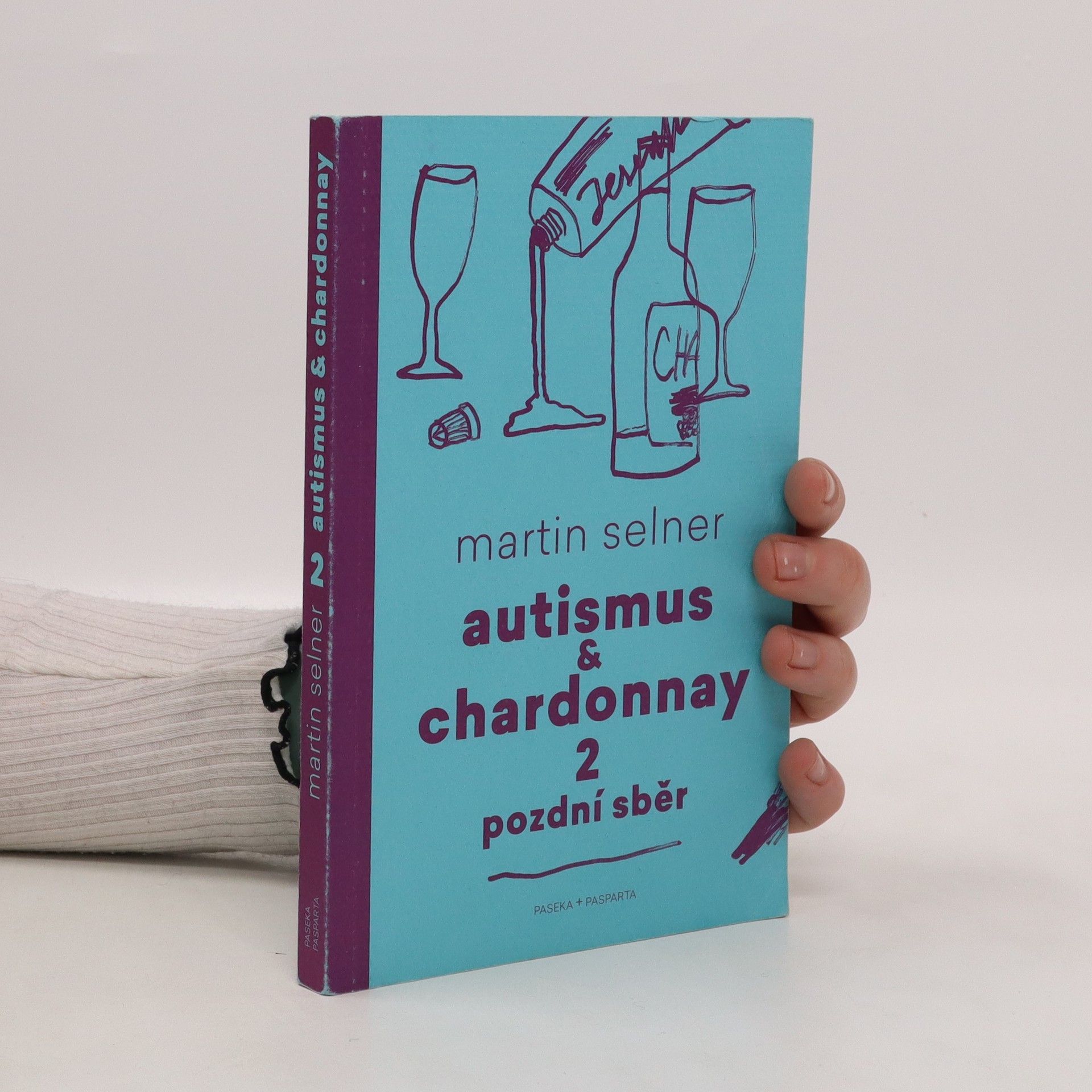 Martin Selner Autismus & Chardonnay. Pozdní sběr
