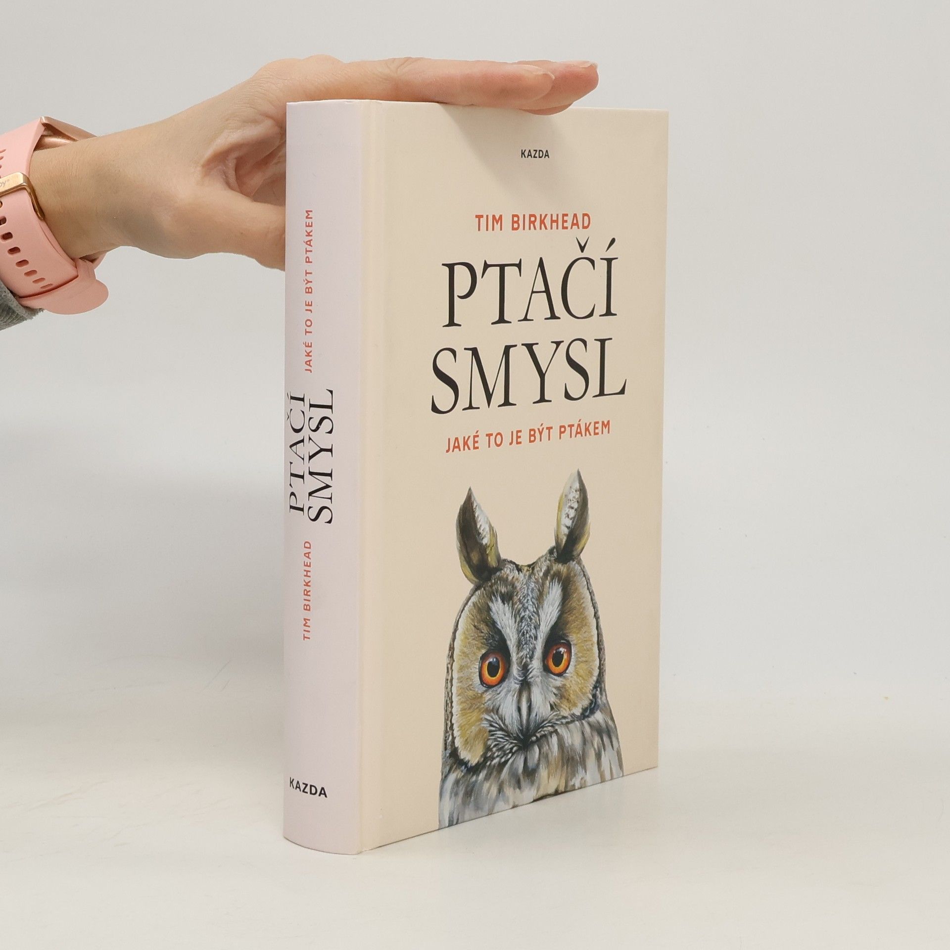 Tim Birkhead Ptačí smysl: Jaké to je být ptákem
