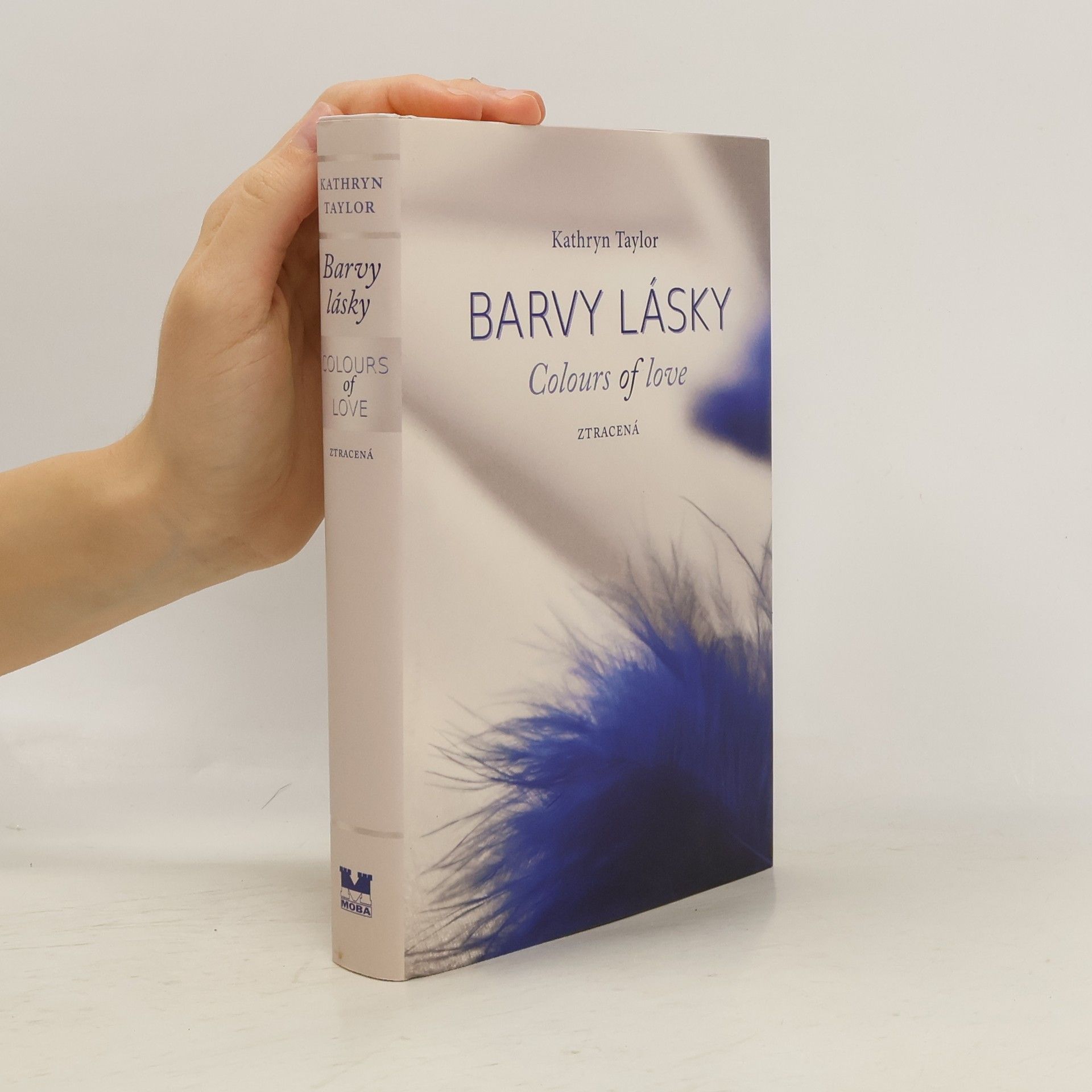 Kathryn Taylor Barvy lásky = Colours of love. Ztracená