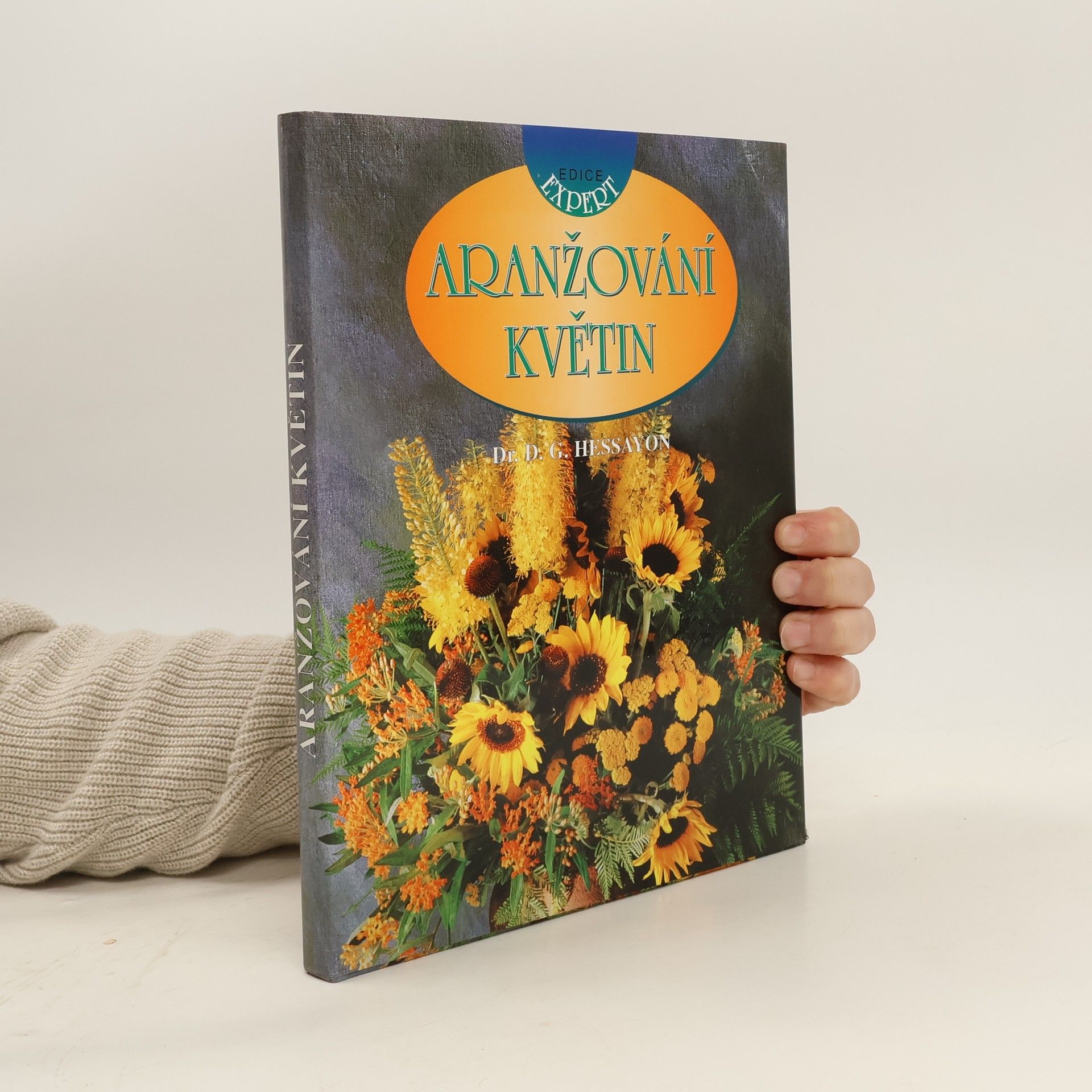 D. G. Hessayon Aranžování květin