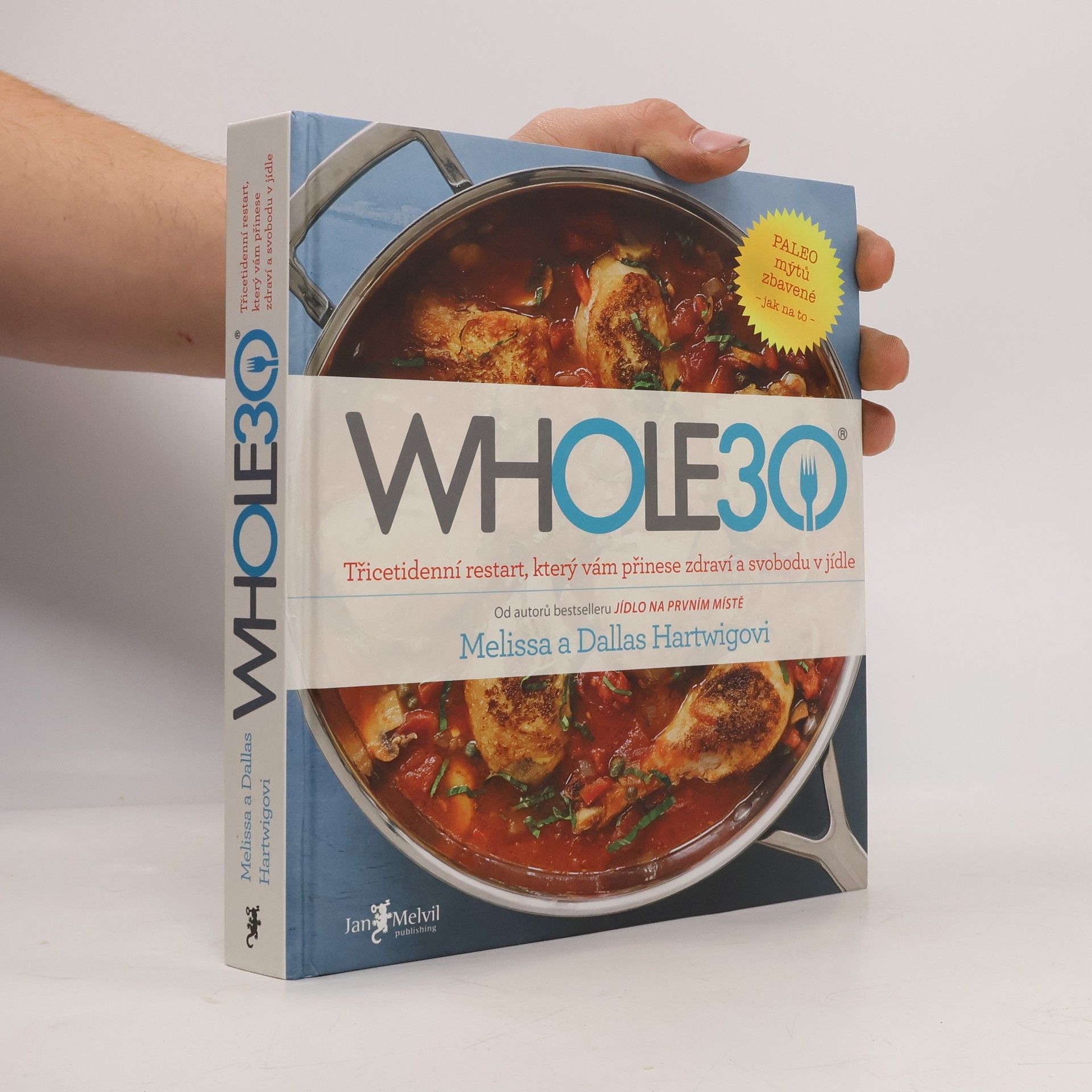 Whole30 : třicetidenní restart, který vám přinese zdraví a svobodu v jídle