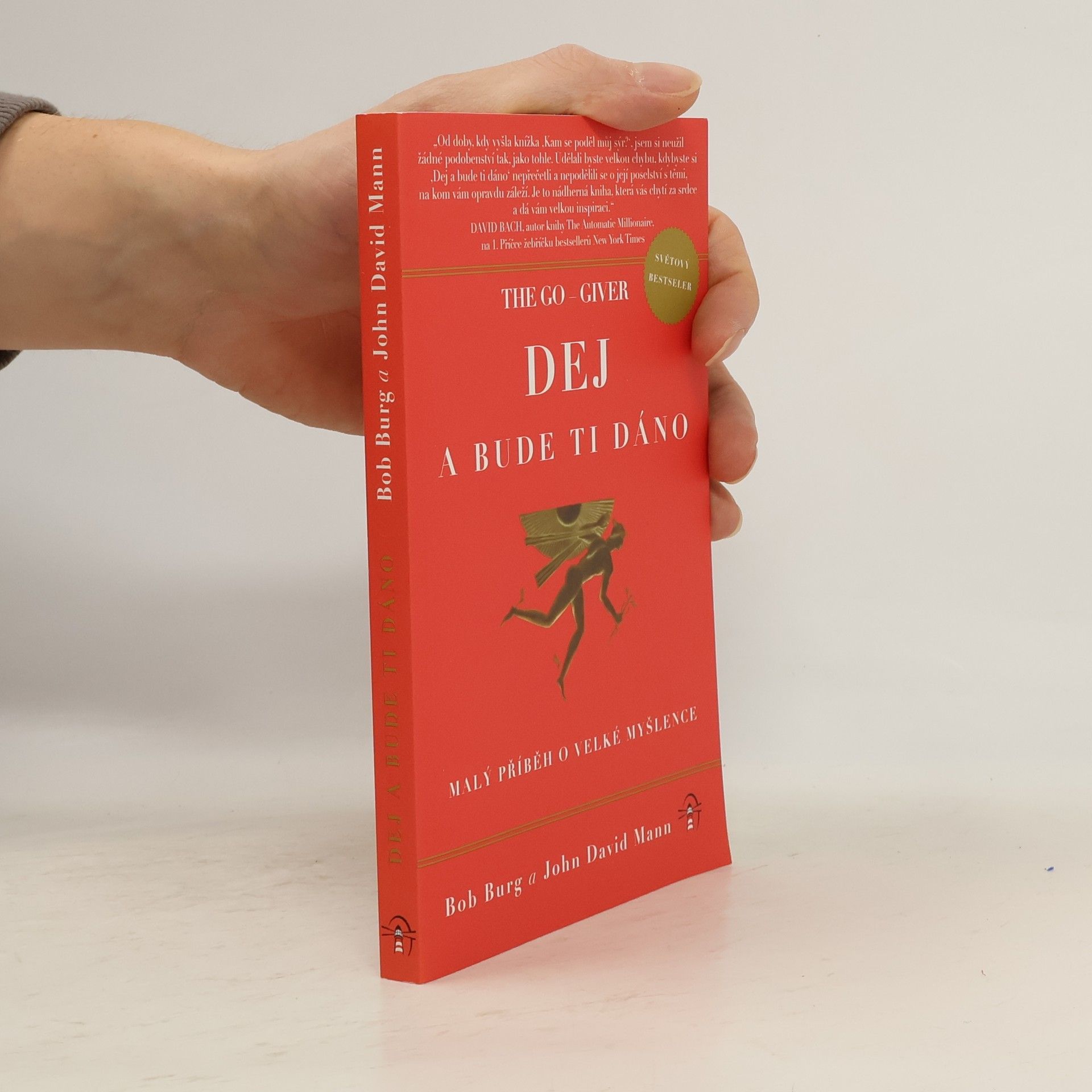 Bob Burg The Go Giver. Dej a bude ti dáno