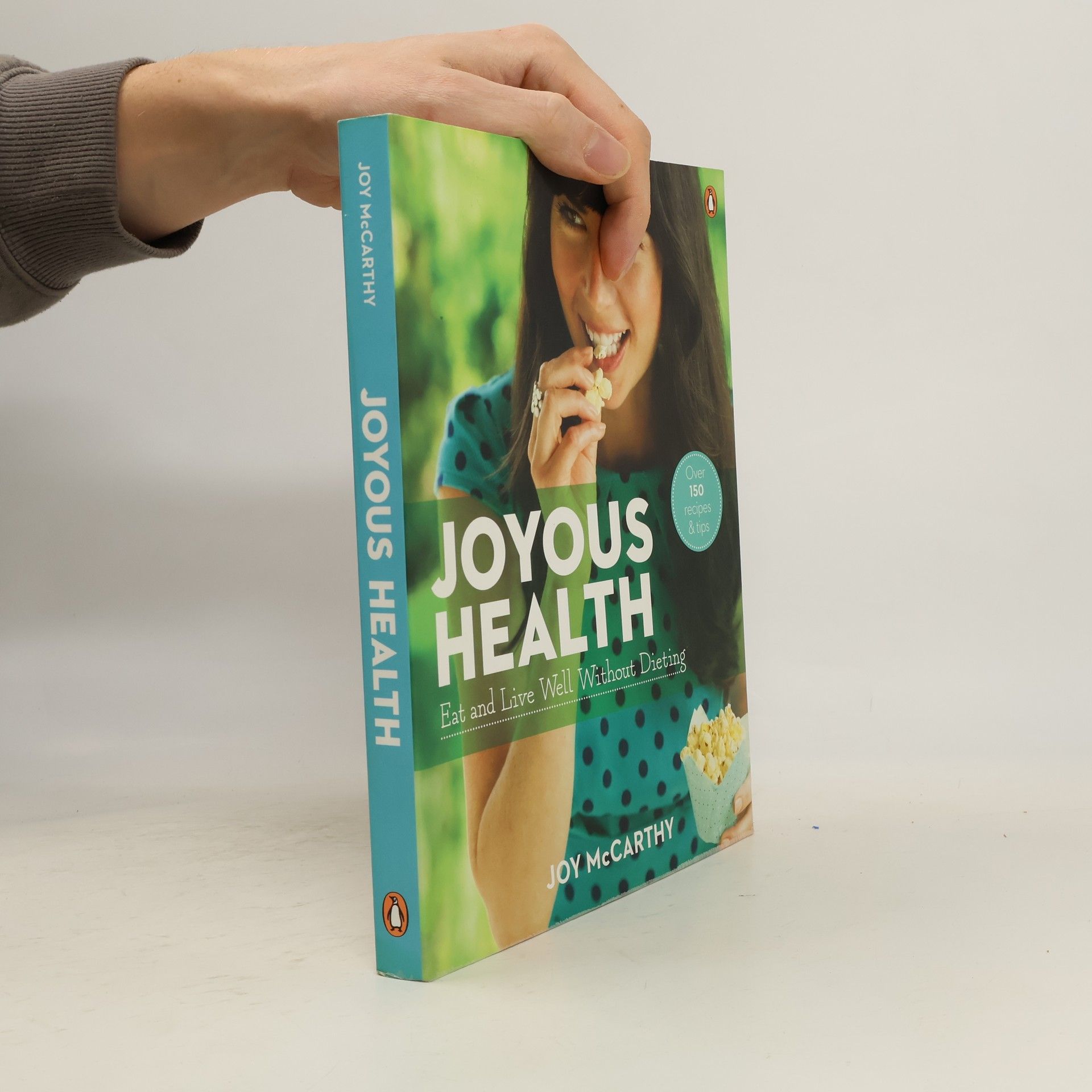Joy McCarthy Joyous Health: Eat and Live Well Without Dieting