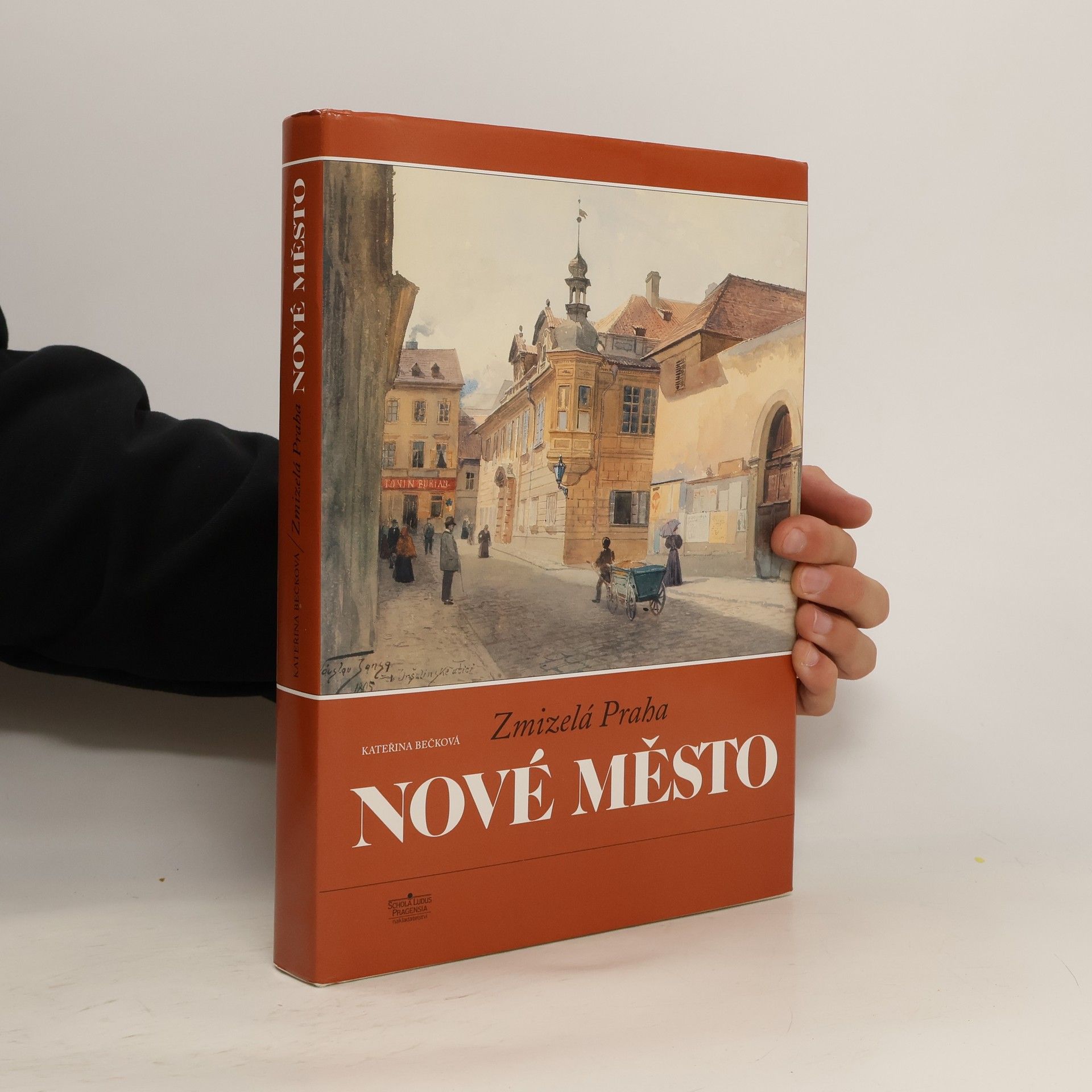 Kateřina Bečková Zmizelá Praha. Nové Město