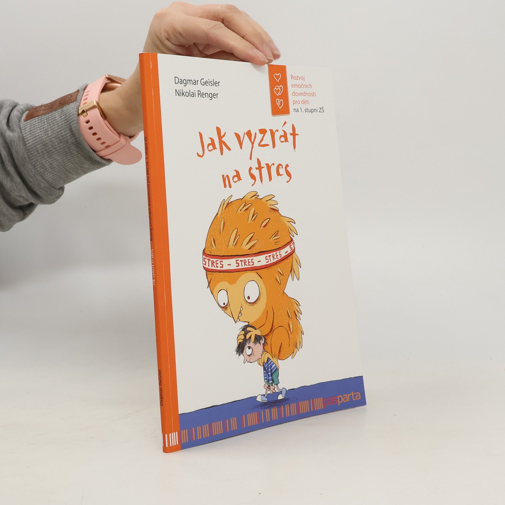 Dagmar Geisler Jak vyzrát na stres / Rozvoj emočních dovedností pro děti na 1. stupni ZŠ
