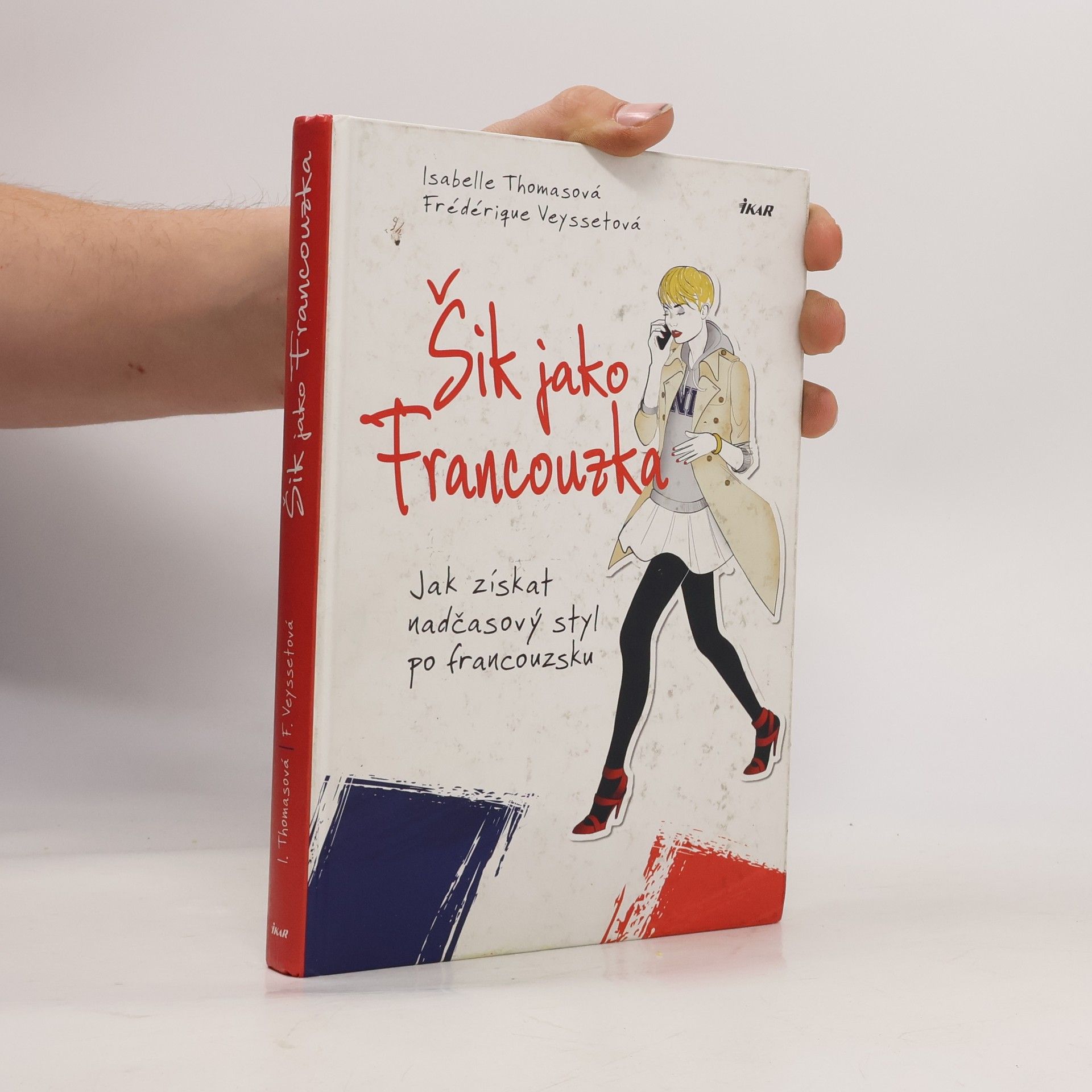 Isabelle Thomas Šik jako Francouzka. Jak získat nadčasový styl po francouzsku