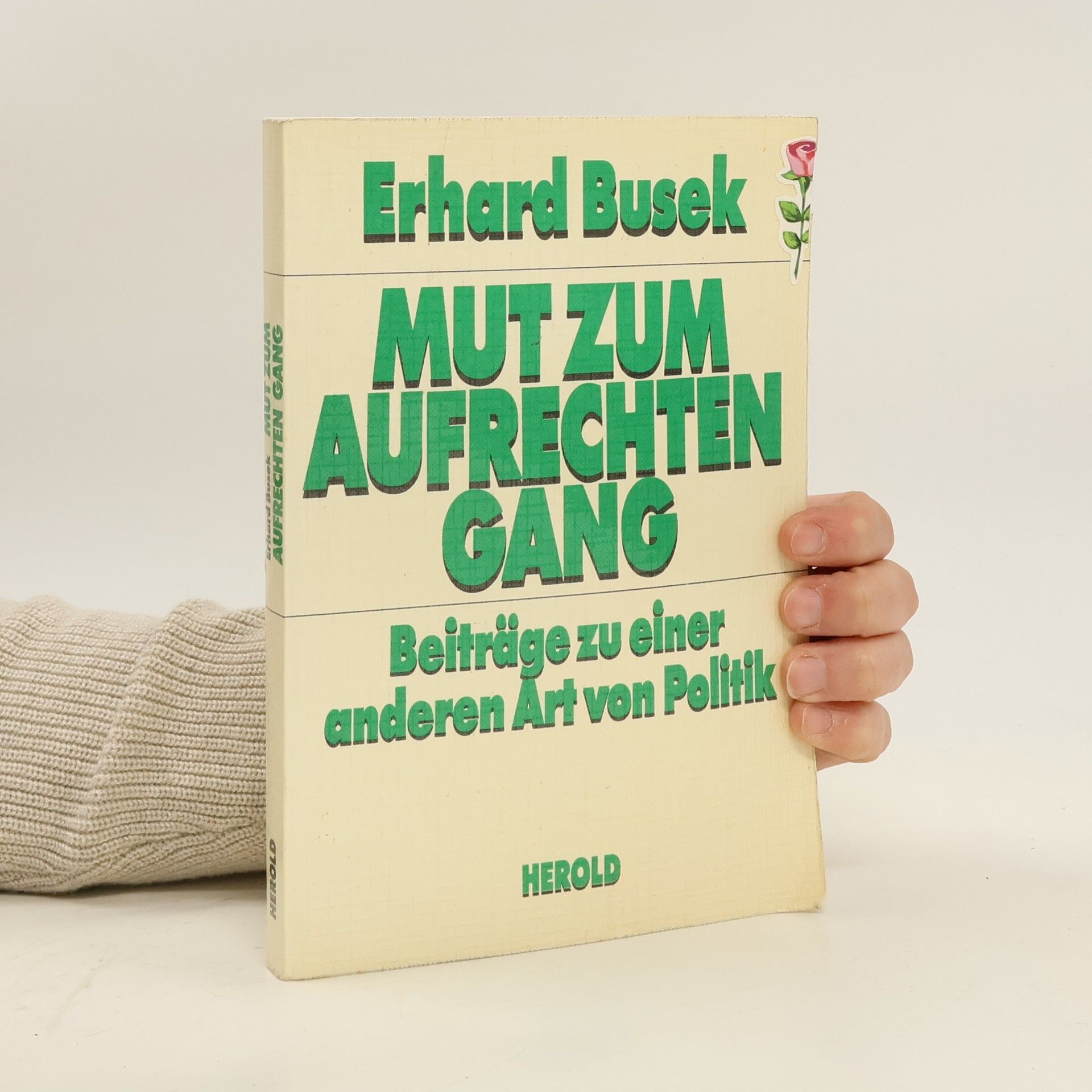Erhard Busek Mut zum aufrechten Gang