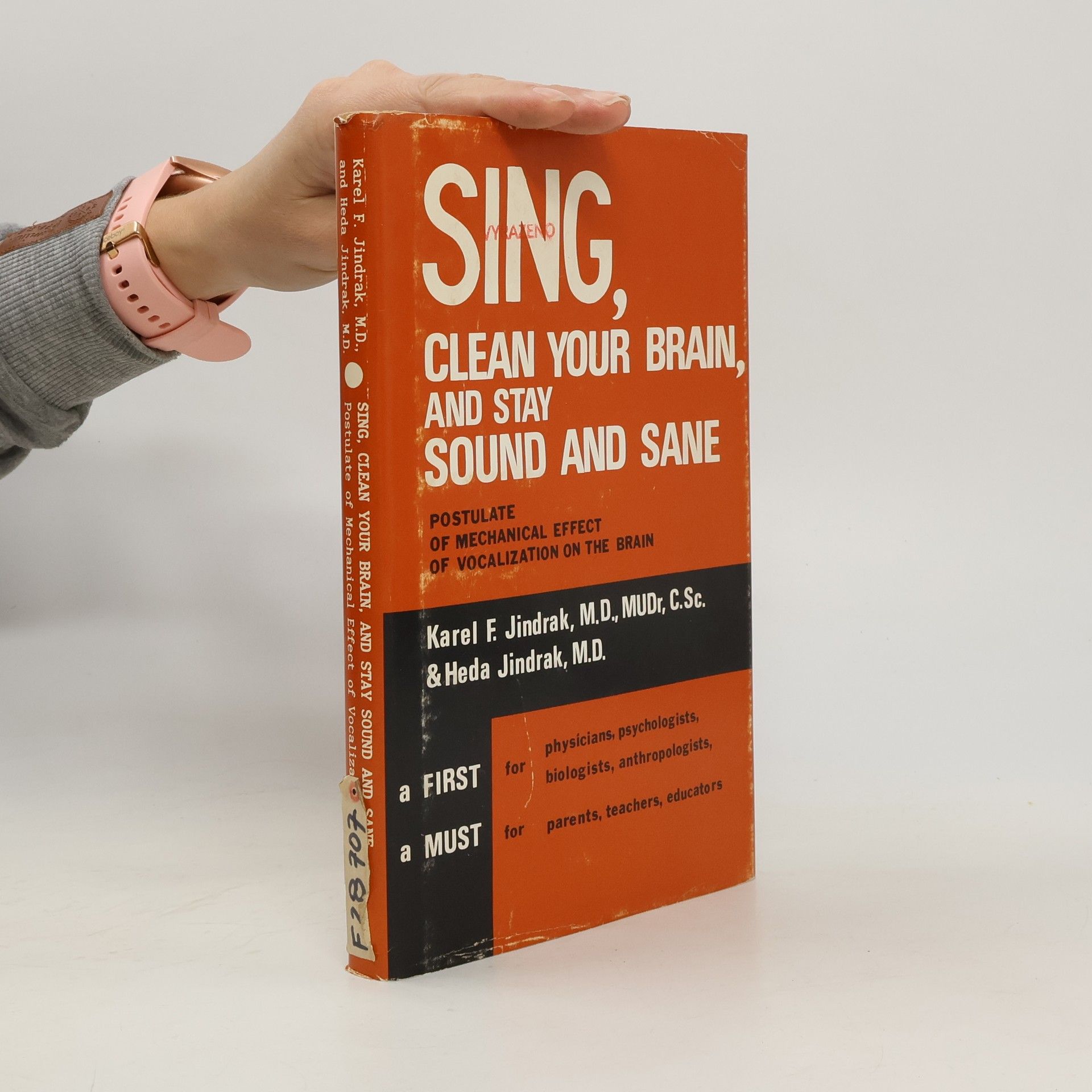 Karel F. Jindrak Sing, Clean Your Brain, and Stay Sound and Sane