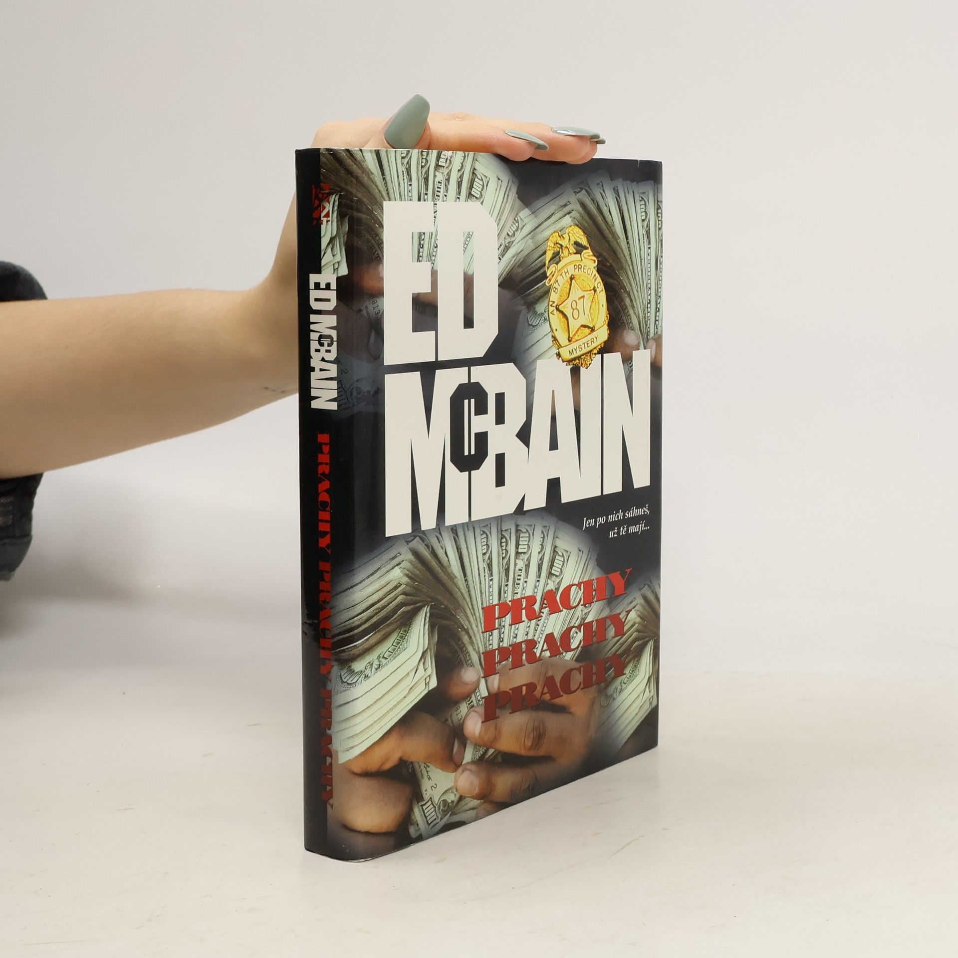 Ed McBain Prachy, prachy, prachy: Příběh z 87. revíru