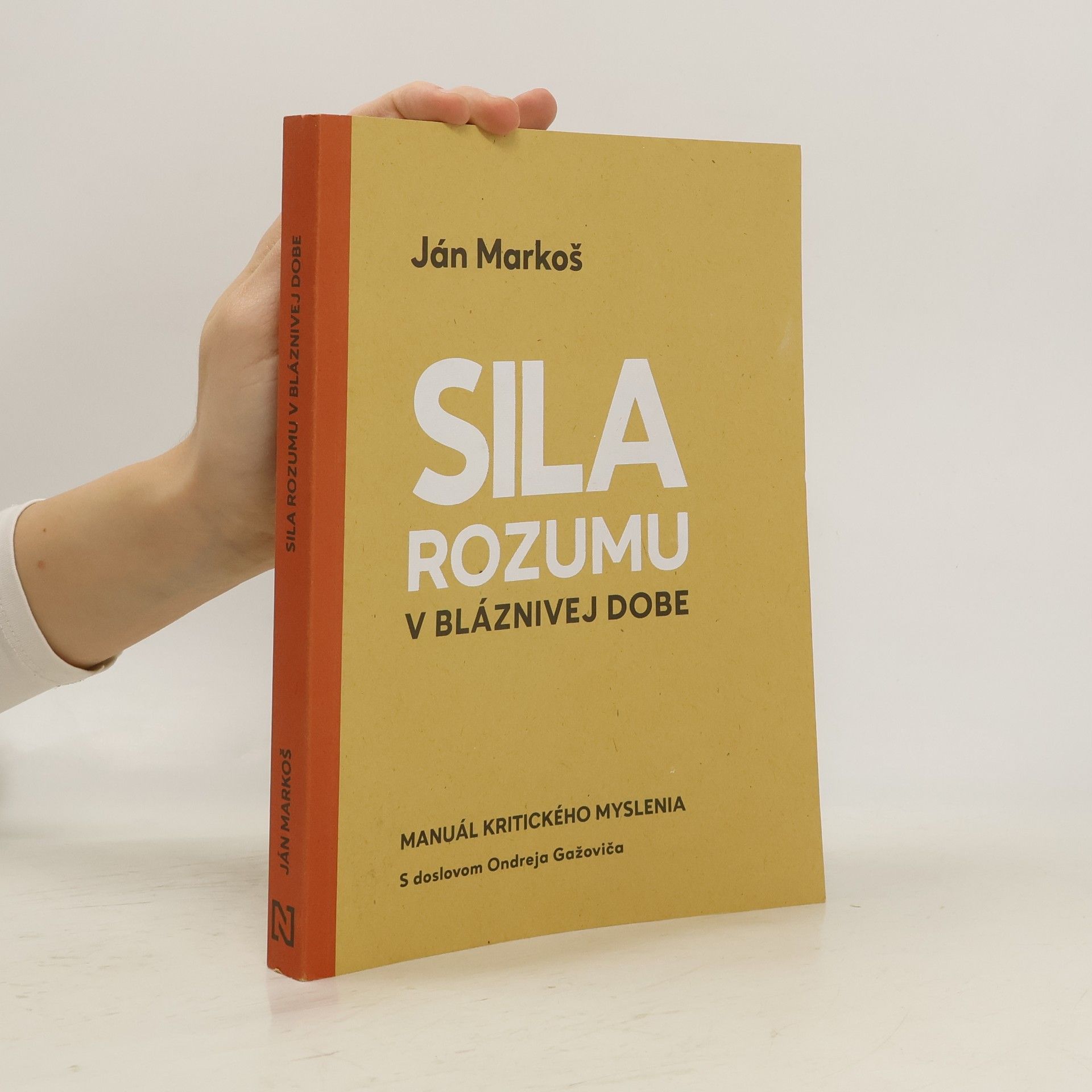 Sila rozumu v bláznivej dobe : Manuál kritického myslenia