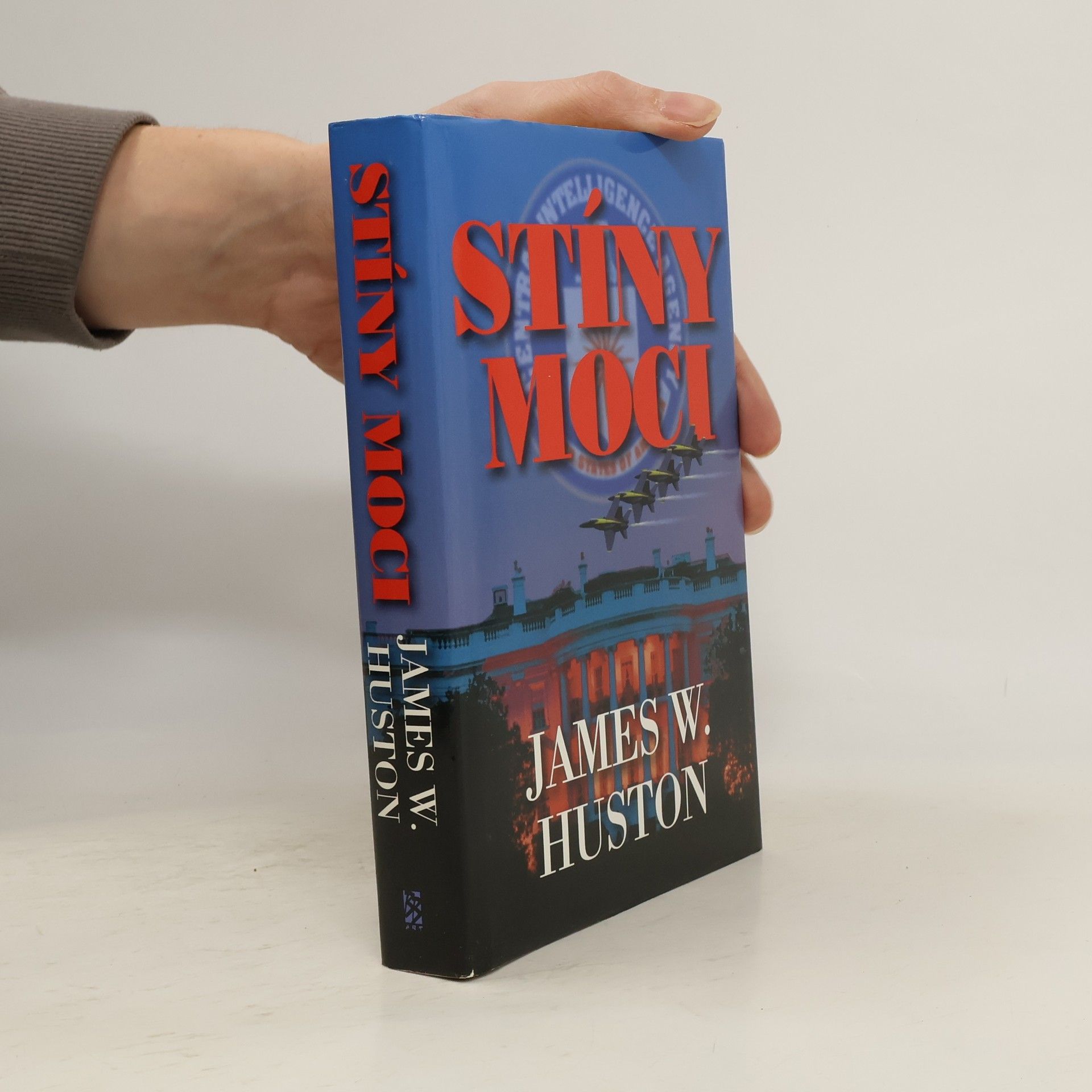 James W. Huston Stíny moci