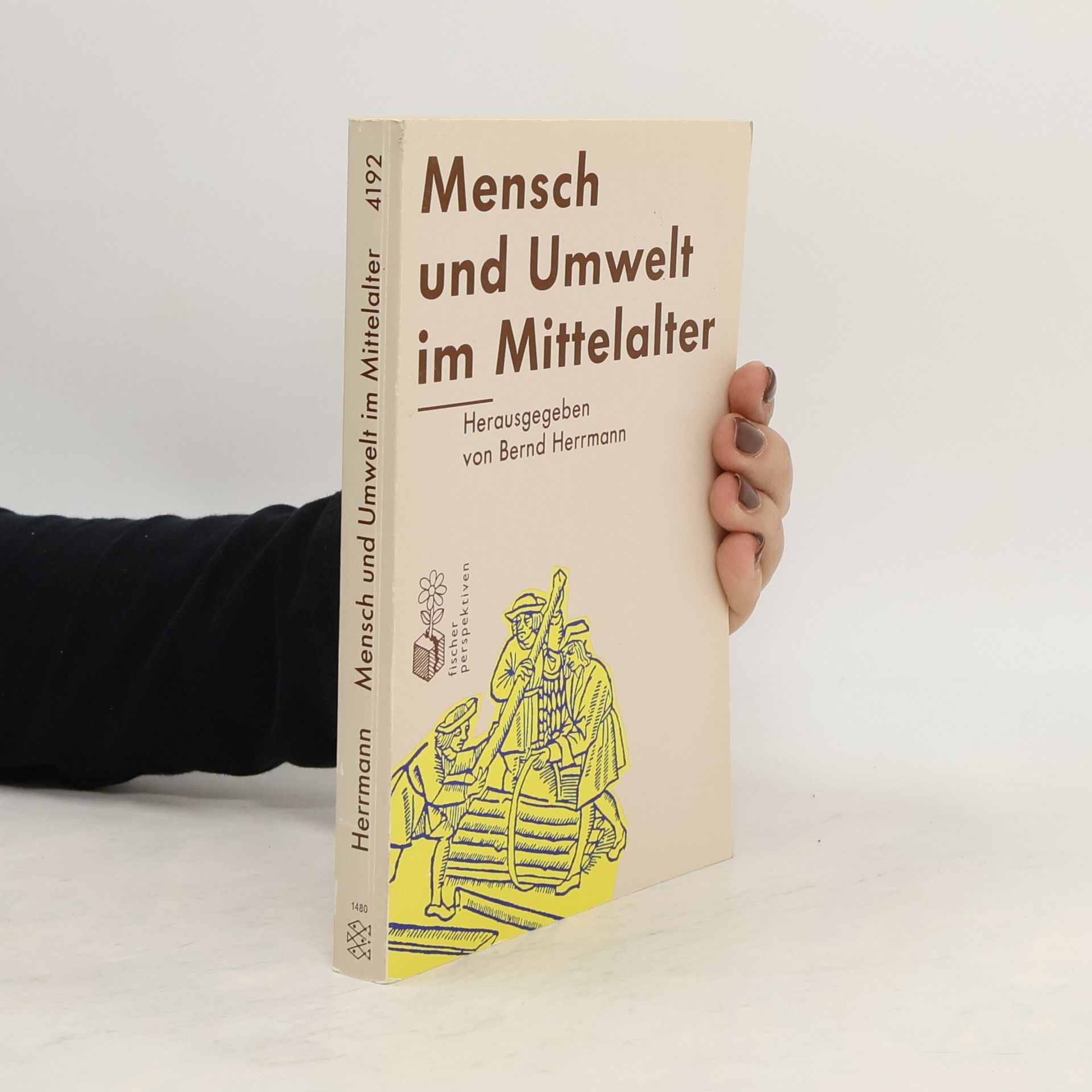 Bernd Herrmann Mensch und Umwelt im Mittelalter
