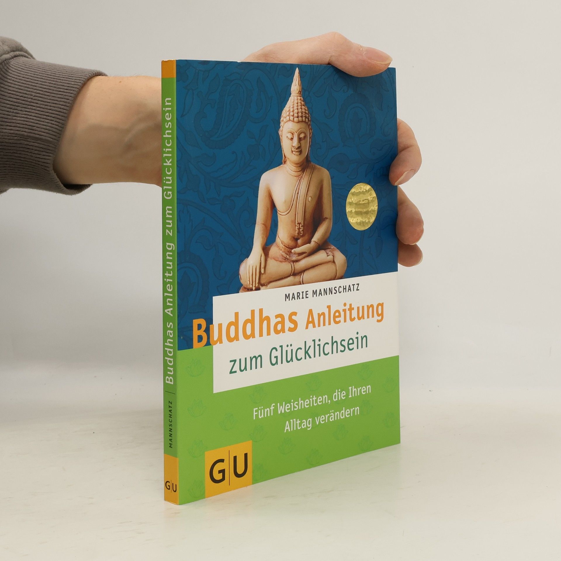 Buddhas Anleitung zum Glücklichsein