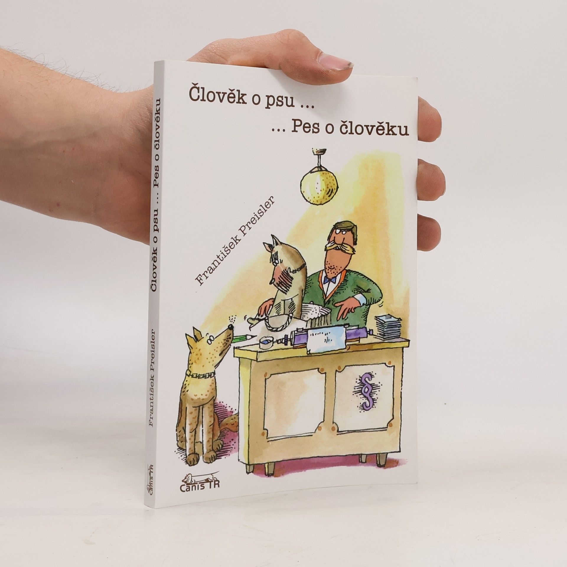František Preisler Člověk o psu. Pes o člověku
