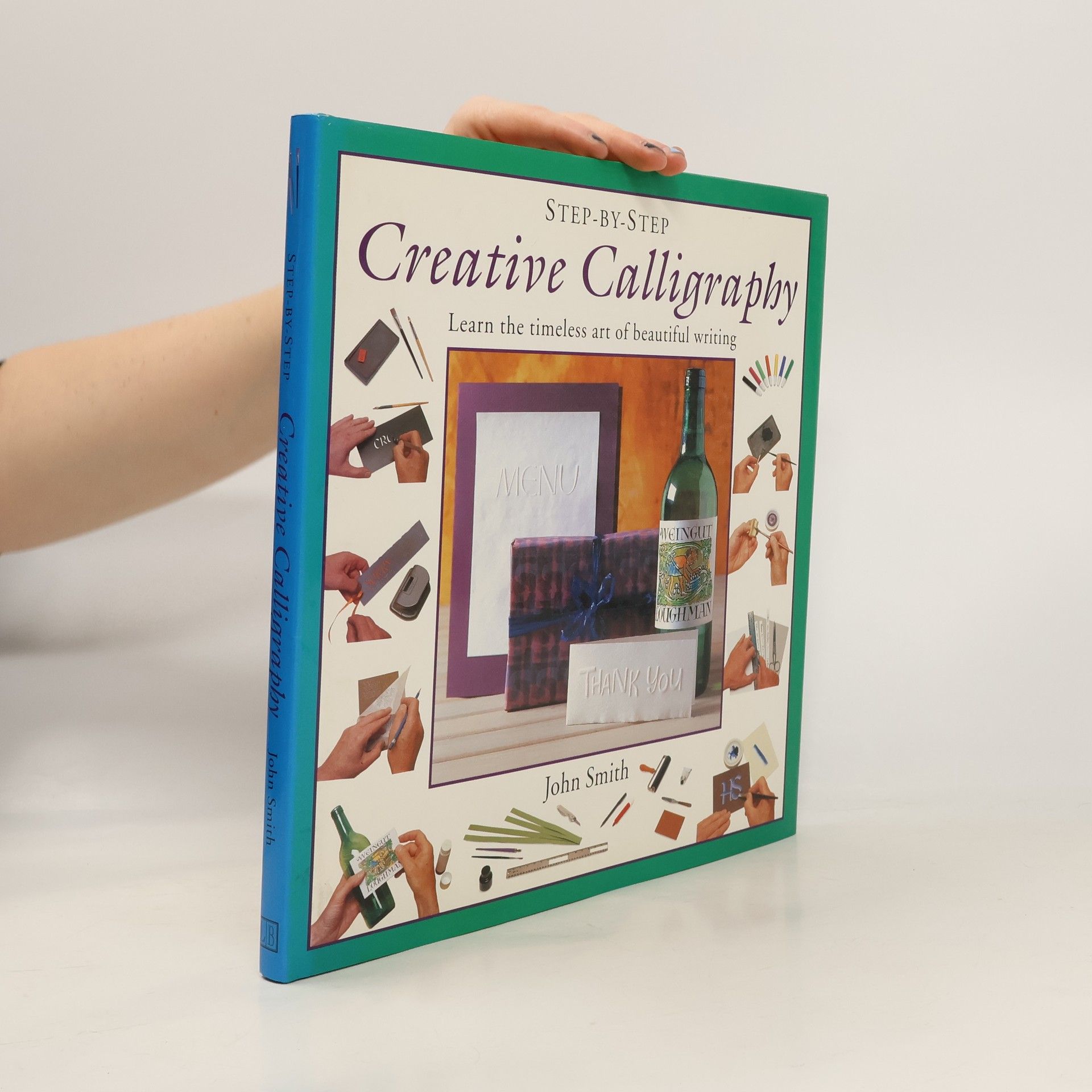 John Smith Step-By-Step Creative Calligraphy